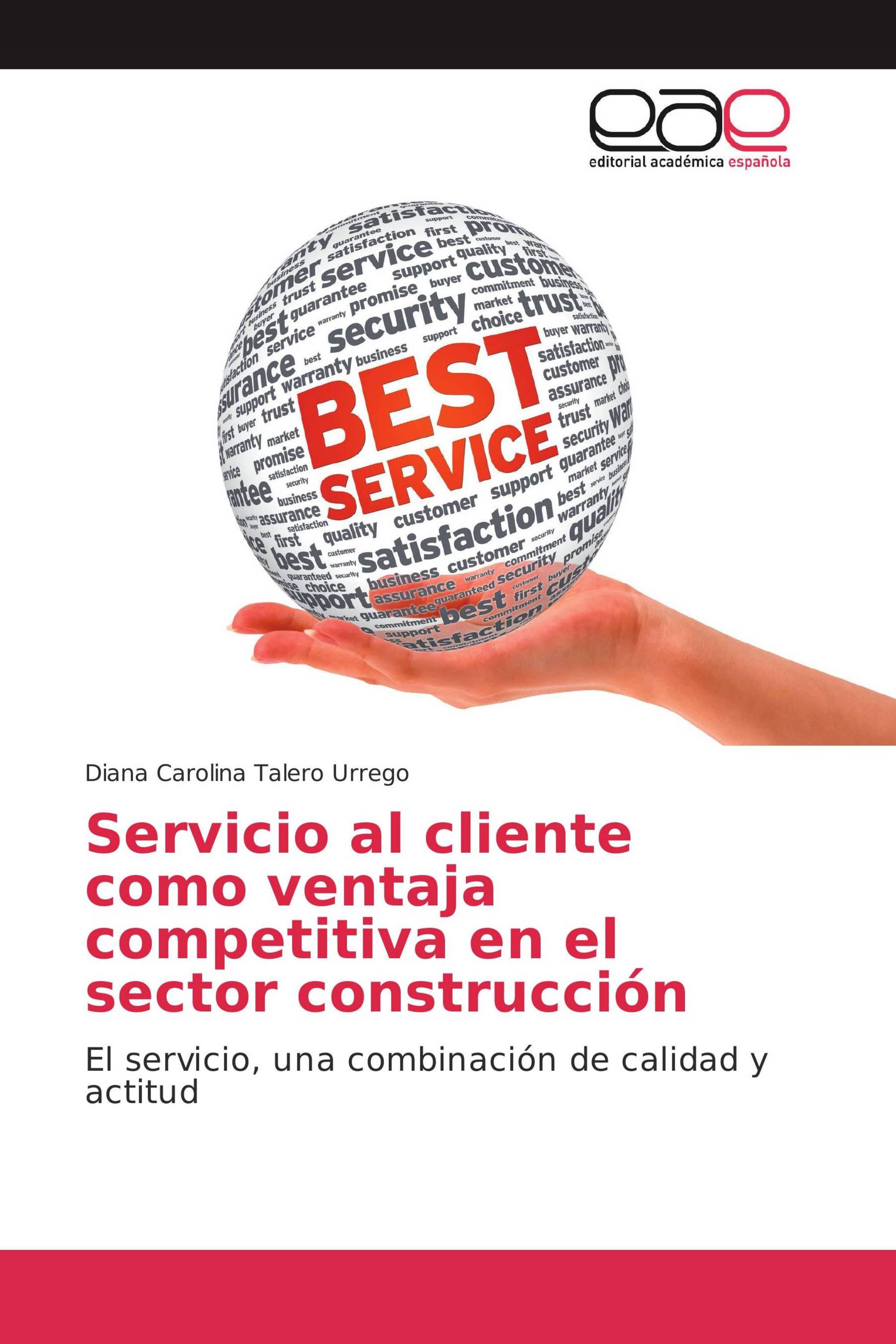 Servicio al cliente como ventaja competitiva en el sector construcción