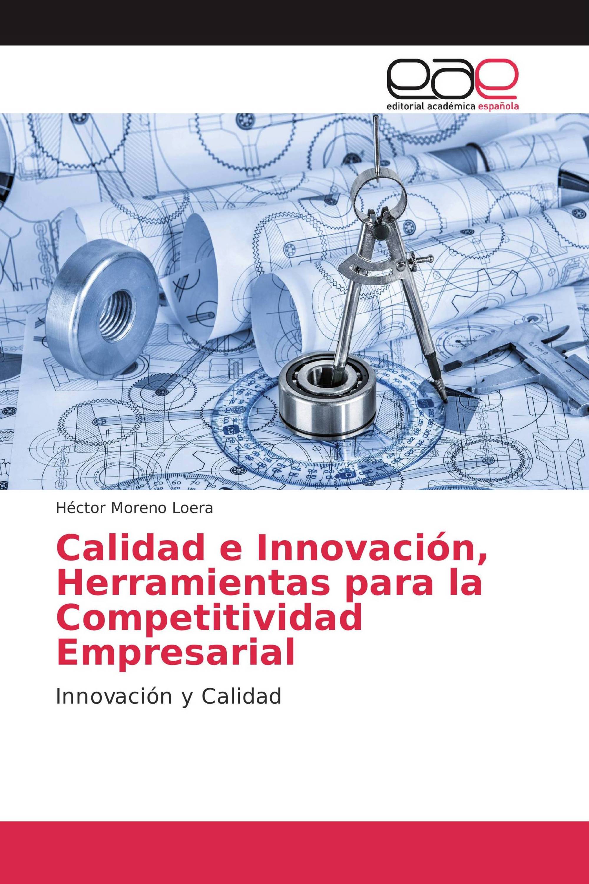 Calidad e Innovación, Herramientas para la Competitividad Empresarial