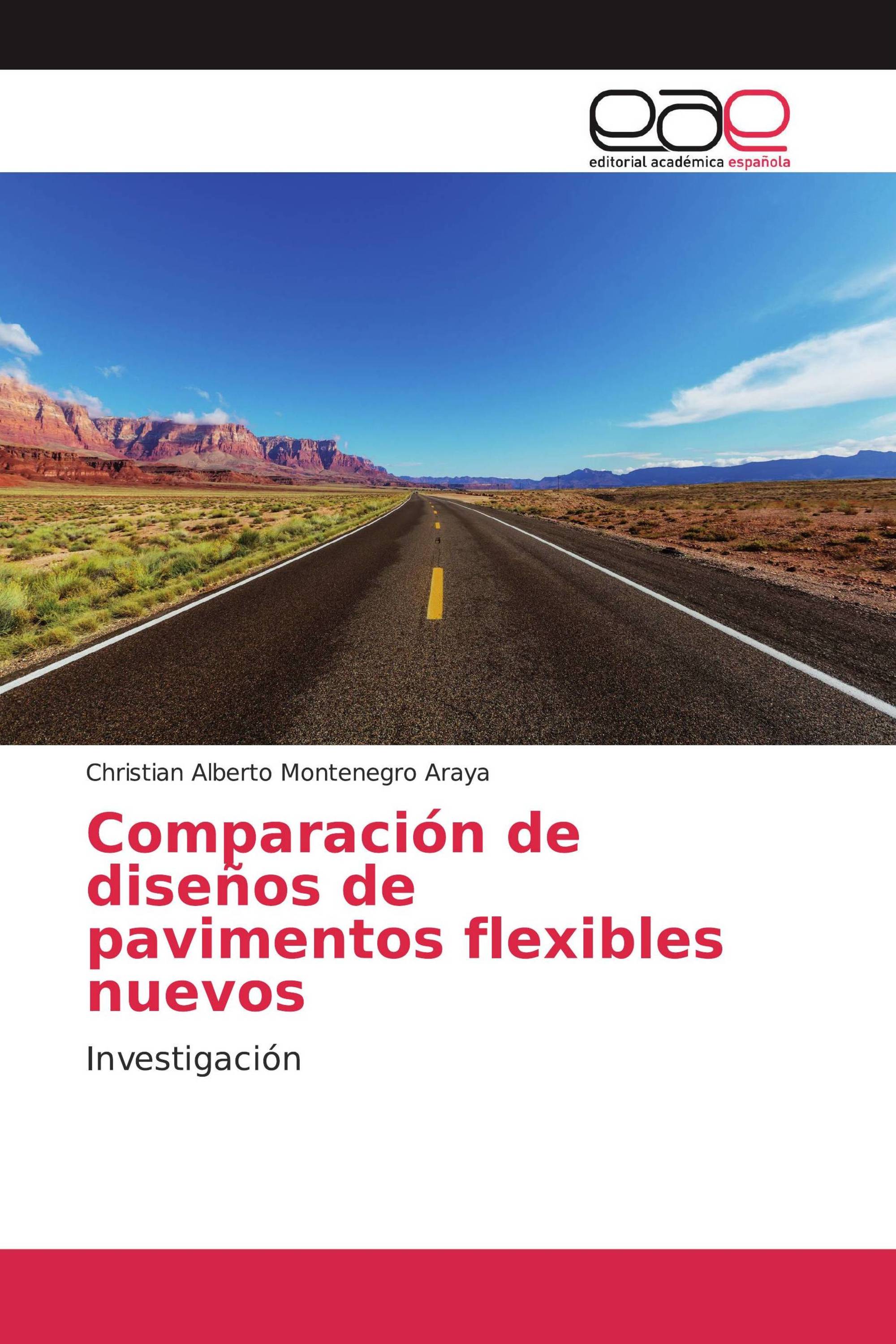 Comparación de diseños de pavimentos flexibles nuevos