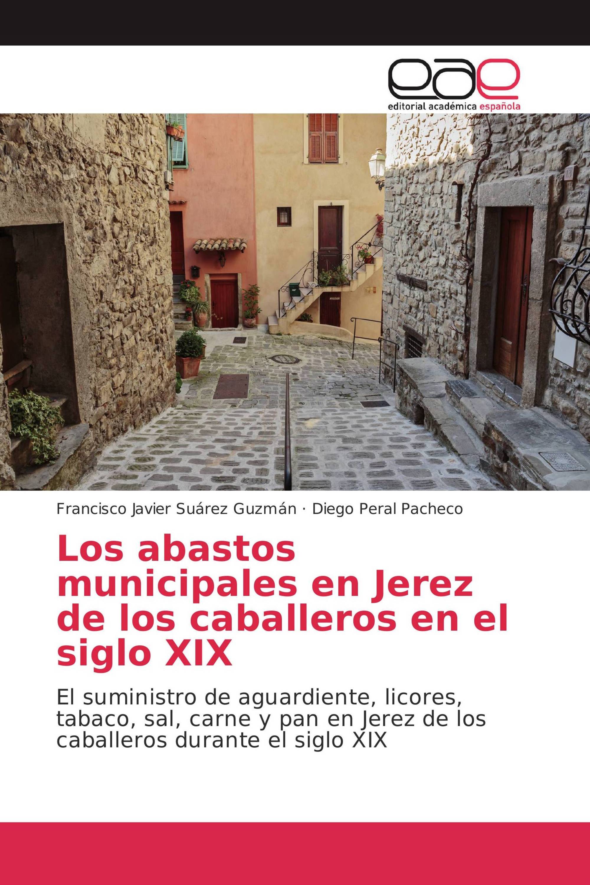 Los abastos municipales en Jerez de los caballeros en el siglo XIX