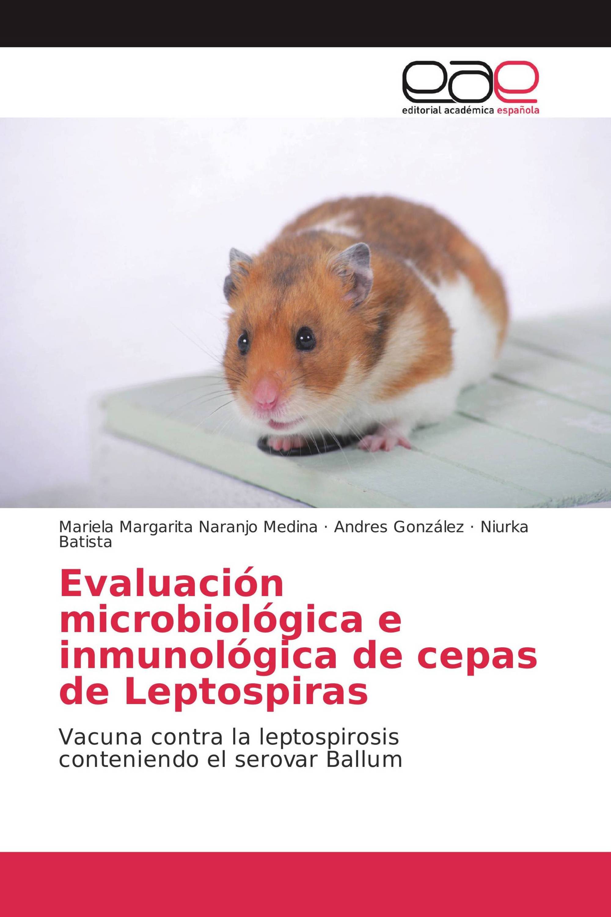 Evaluación microbiológica e inmunológica de cepas de Leptospiras