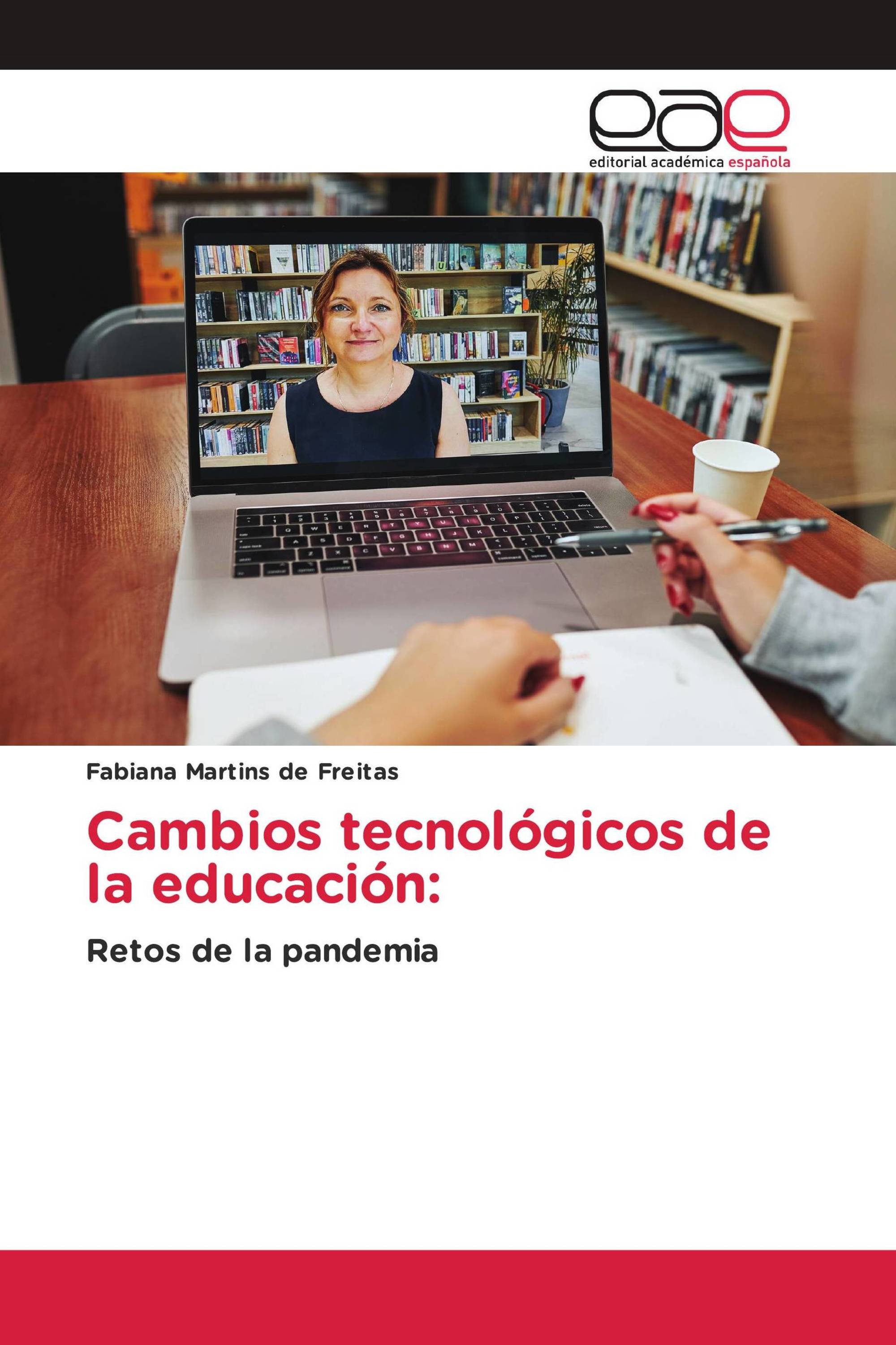 Cambios tecnológicos de la educación: