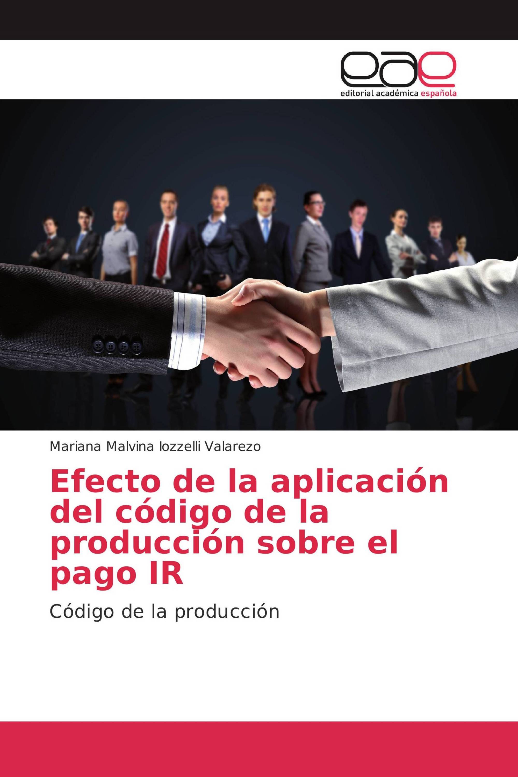 Efecto de la aplicación del código de la producción sobre el pago IR