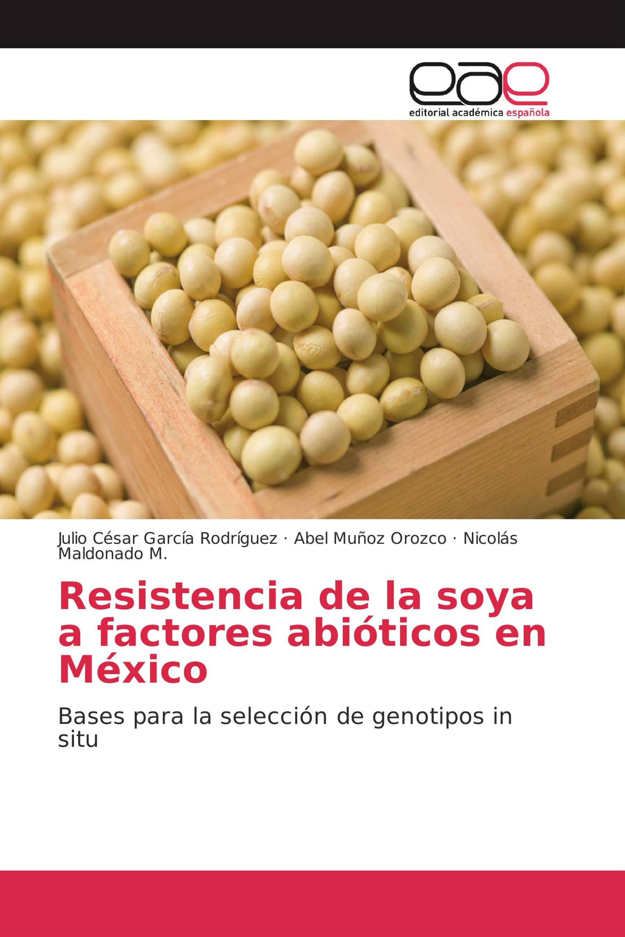 Resistencia de la soya a factores abióticos en México