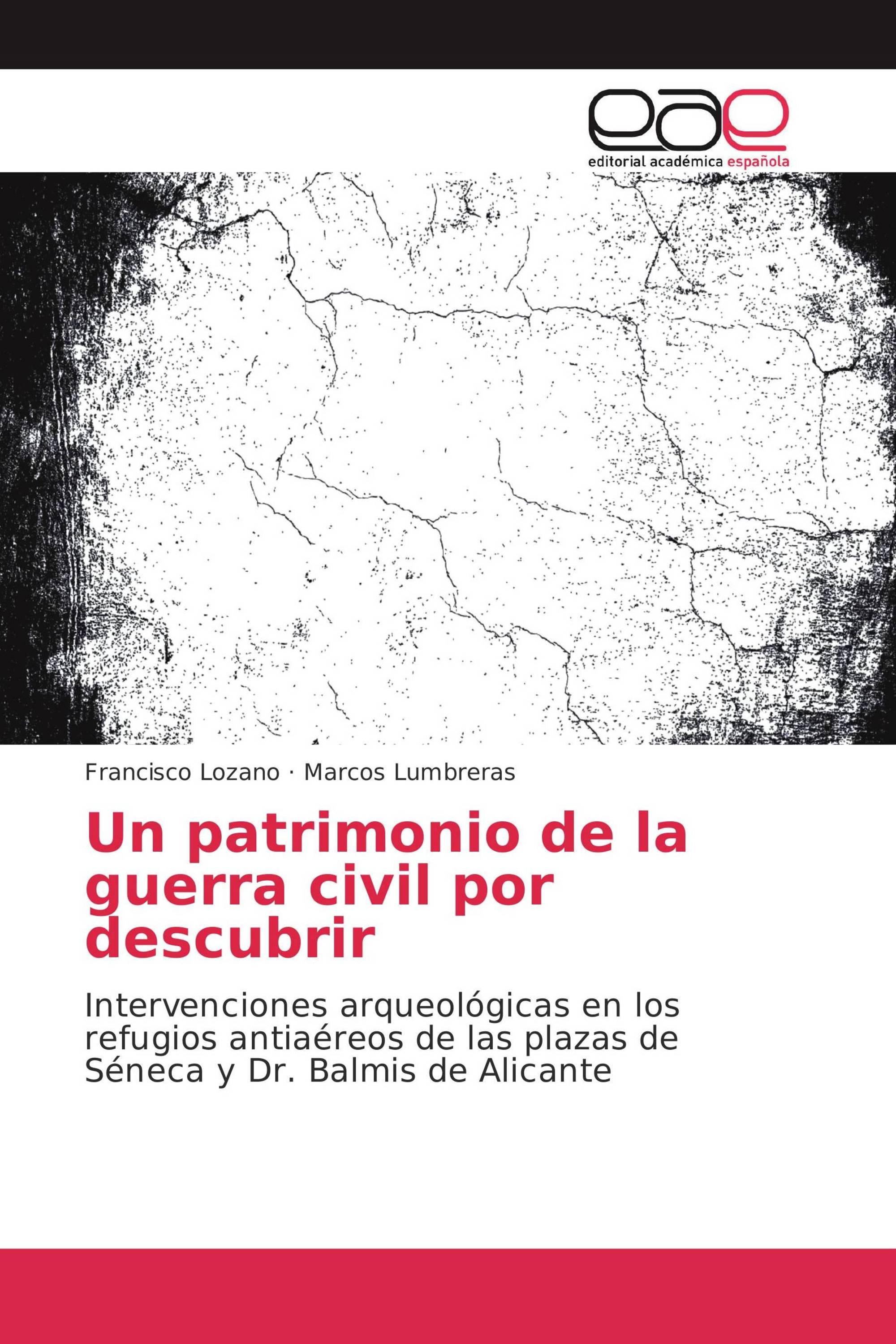 Un patrimonio de la guerra civil por descubrir