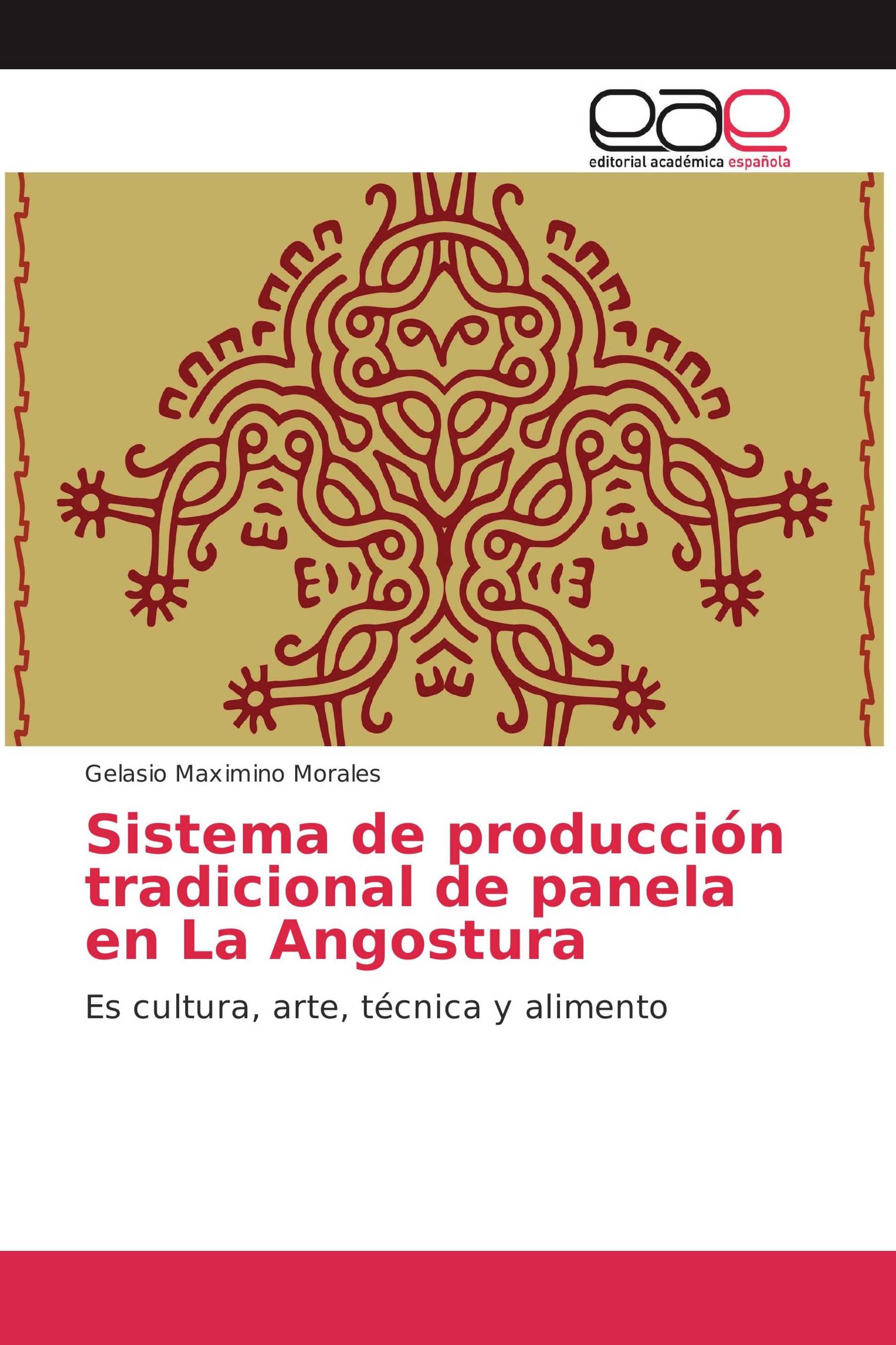 Sistema de producción tradicional de panela en La Angostura