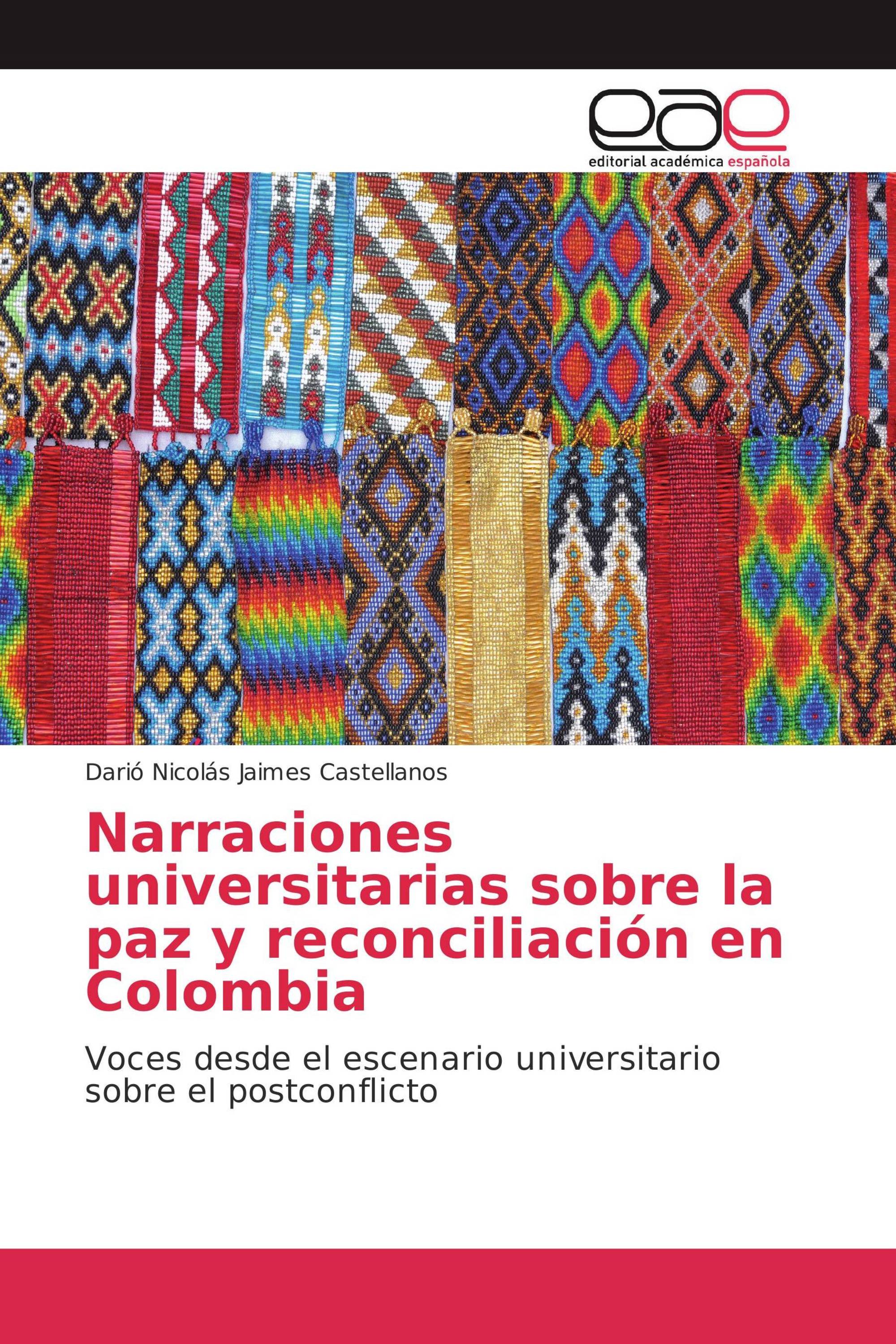 Narraciones universitarias sobre la paz y reconciliación en Colombia