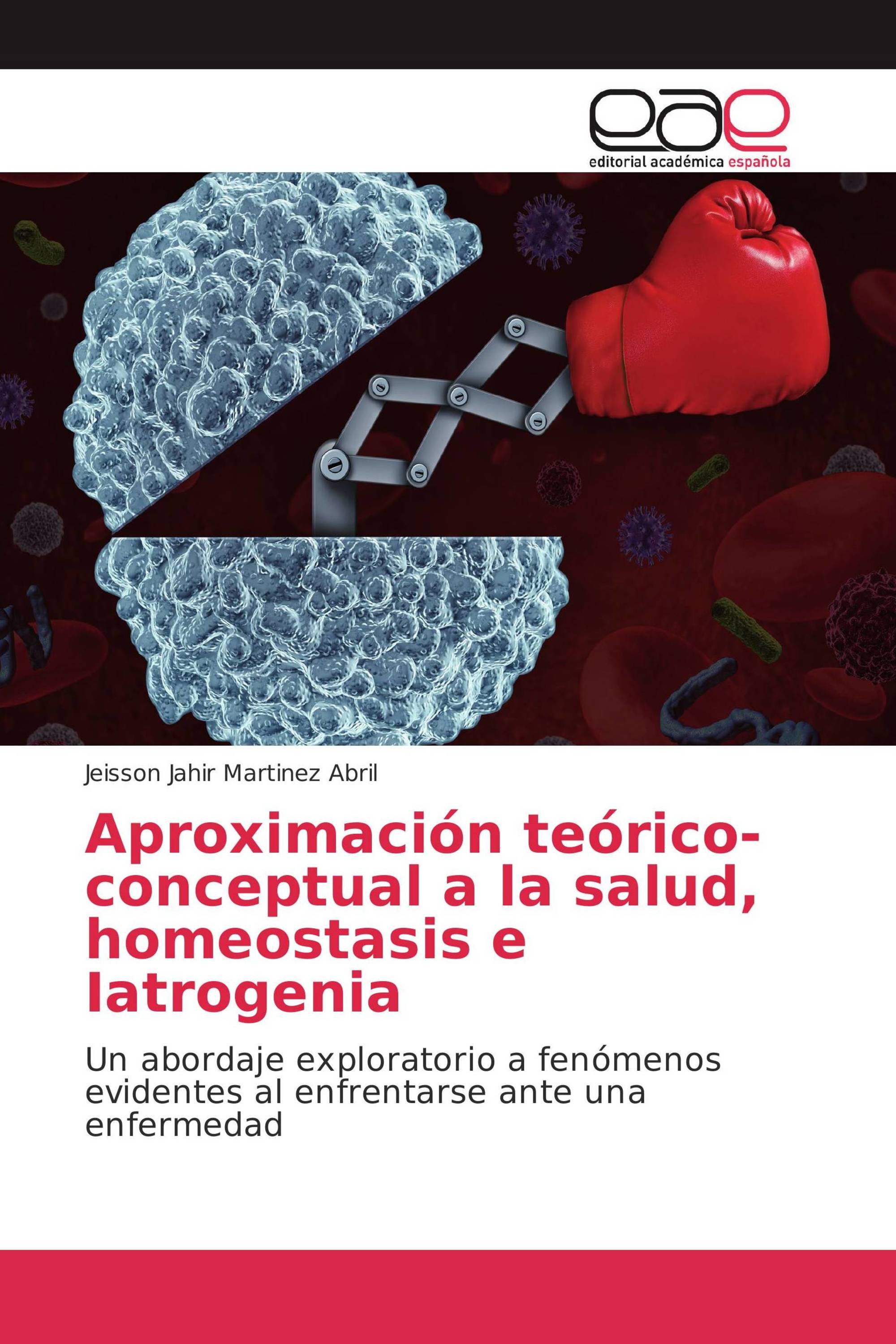 Aproximación teórico-conceptual a la salud, homeostasis e Iatrogenia