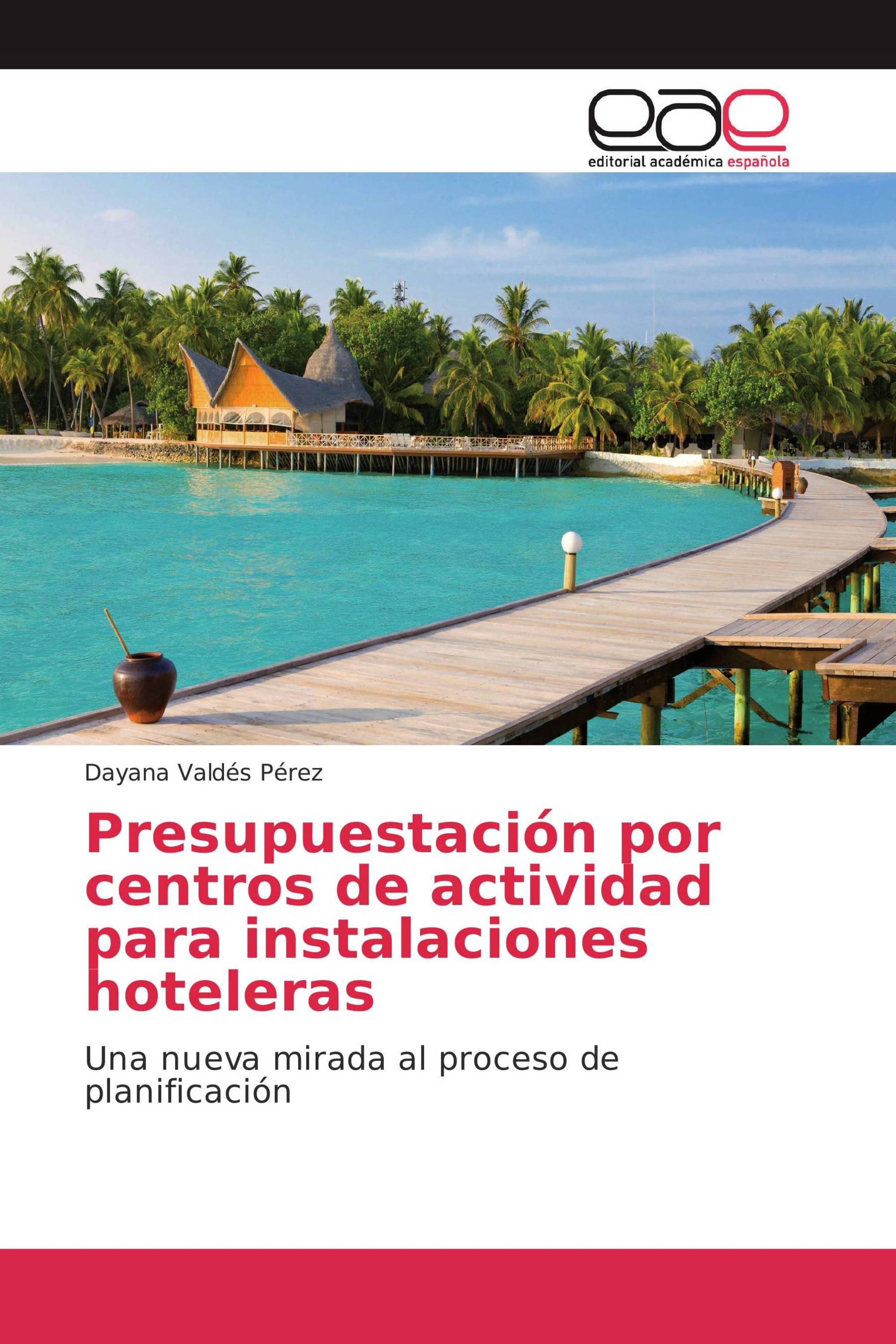 Presupuestación por centros de actividad para instalaciones hoteleras