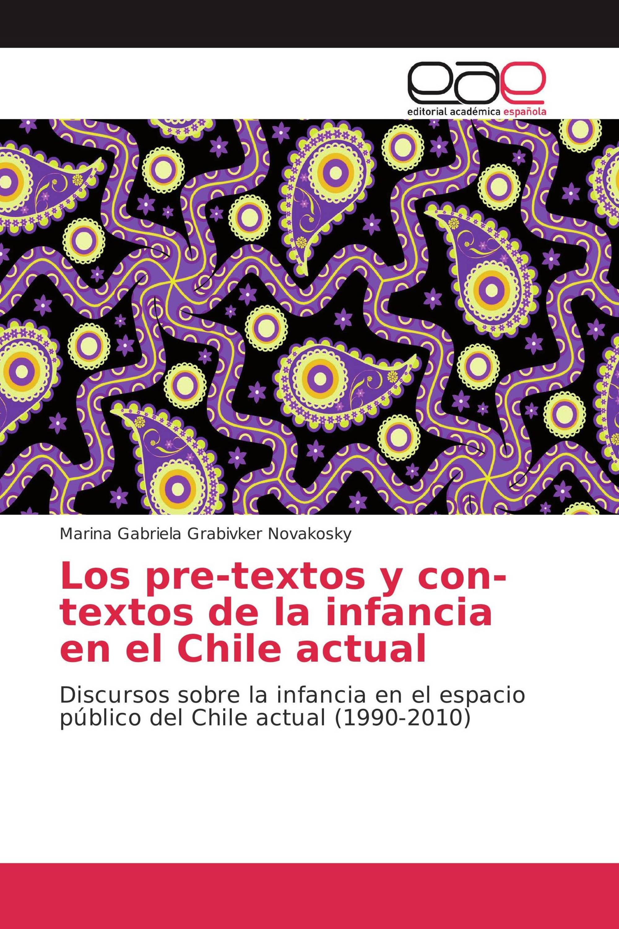 Los pre-textos y con-textos de la infancia en el Chile actual