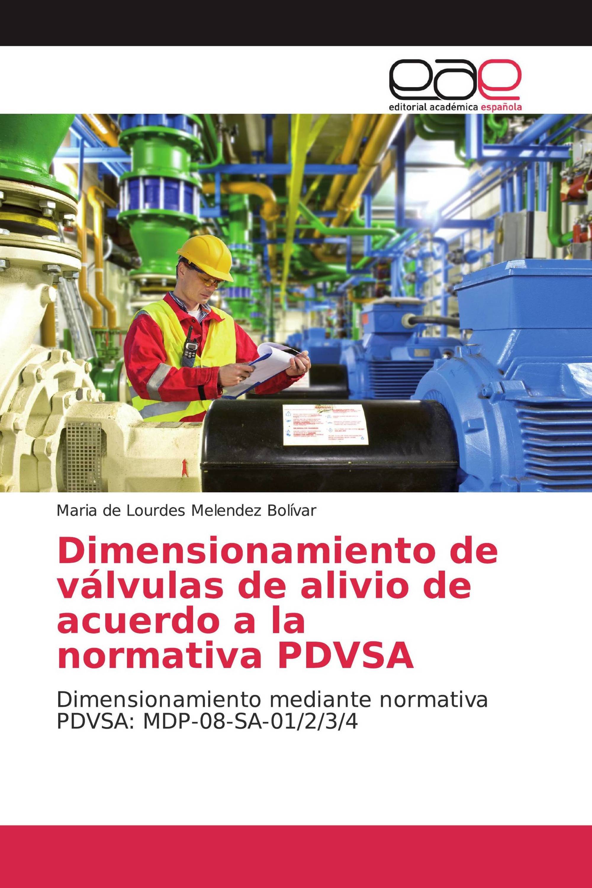 Dimensionamiento de válvulas de alivio de acuerdo a la normativa PDVSA