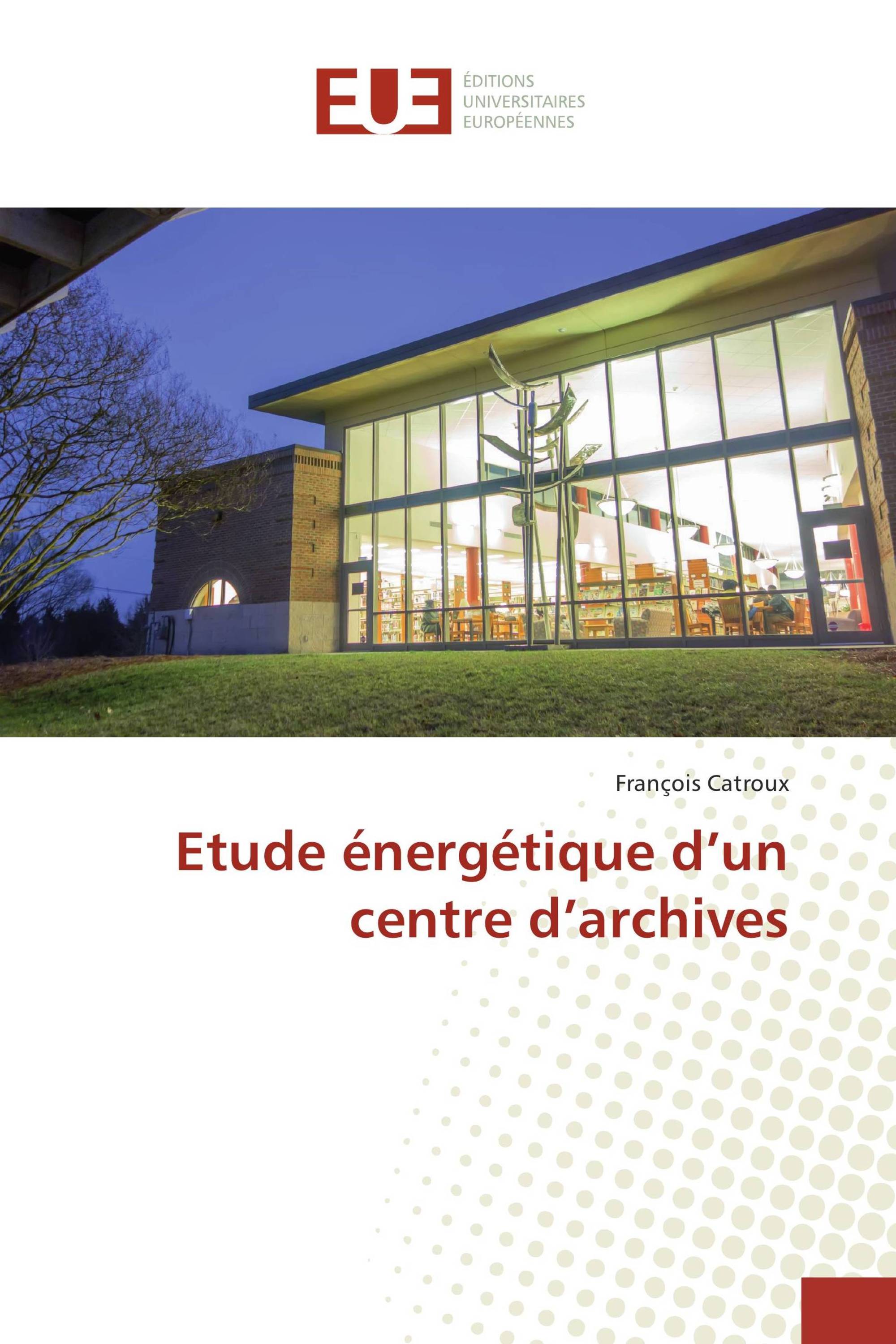 Etude énergétique d’un centre d’archives