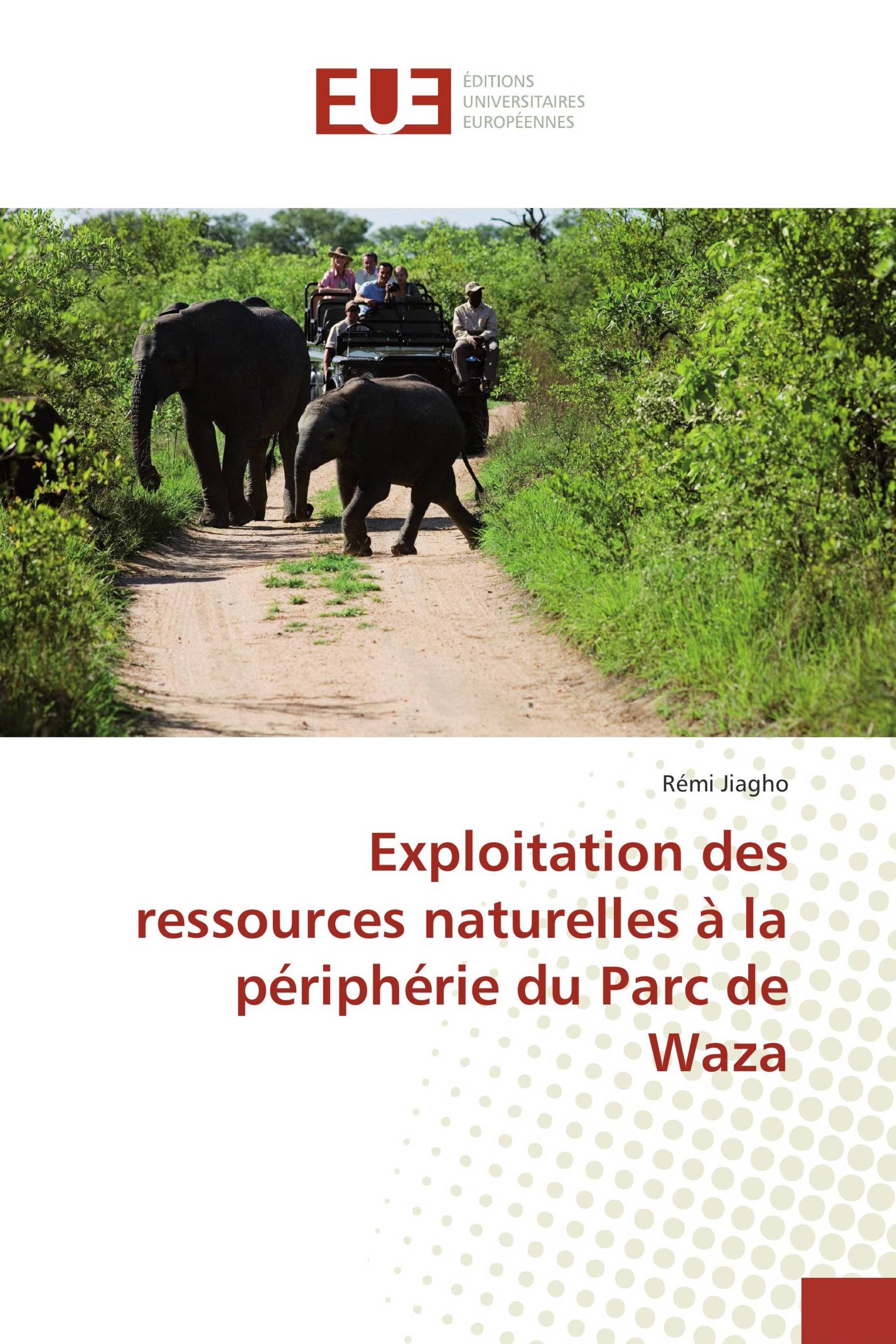 Exploitation des ressources naturelles à la périphérie du Parc de Waza