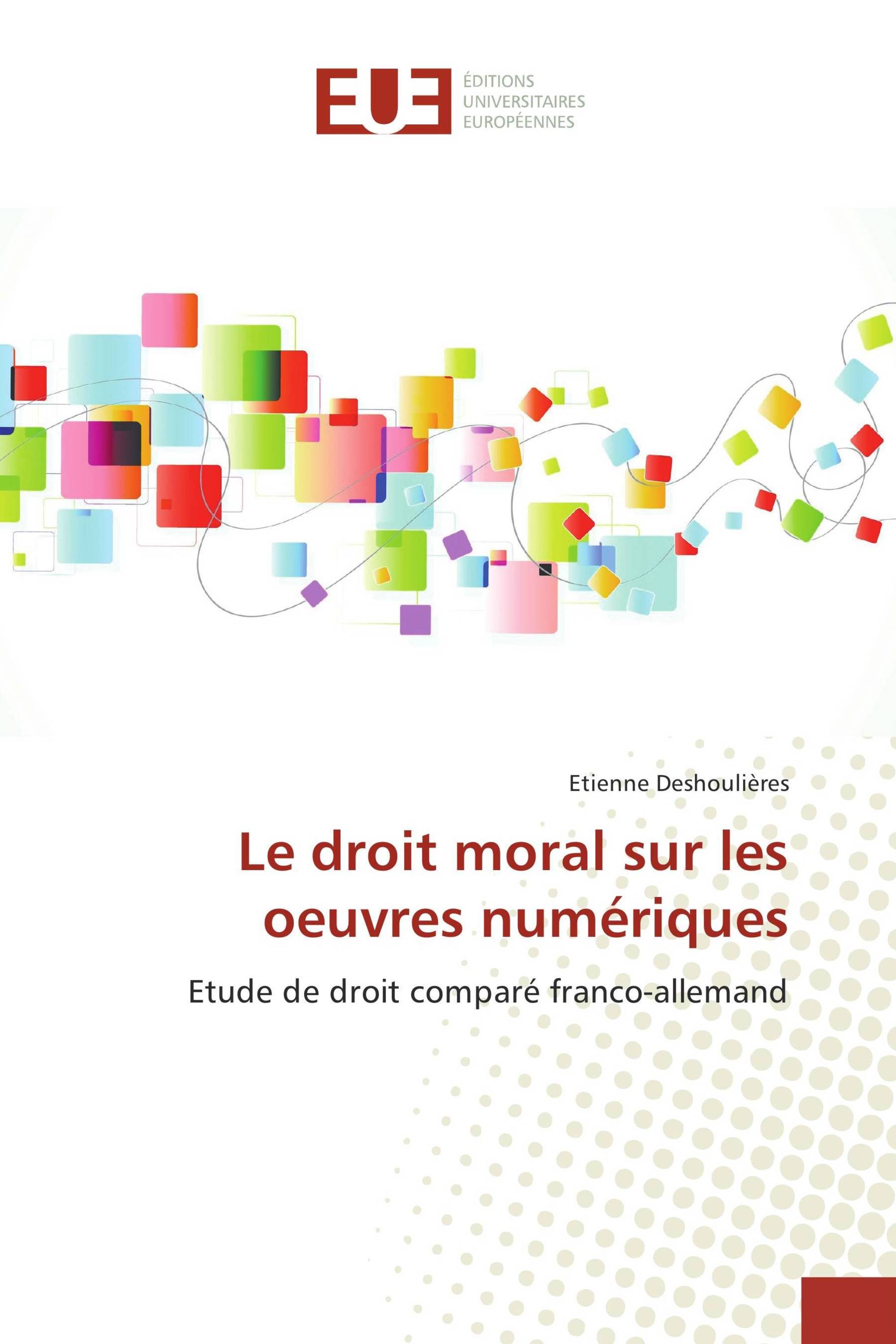 Le droit moral sur les oeuvres numériques