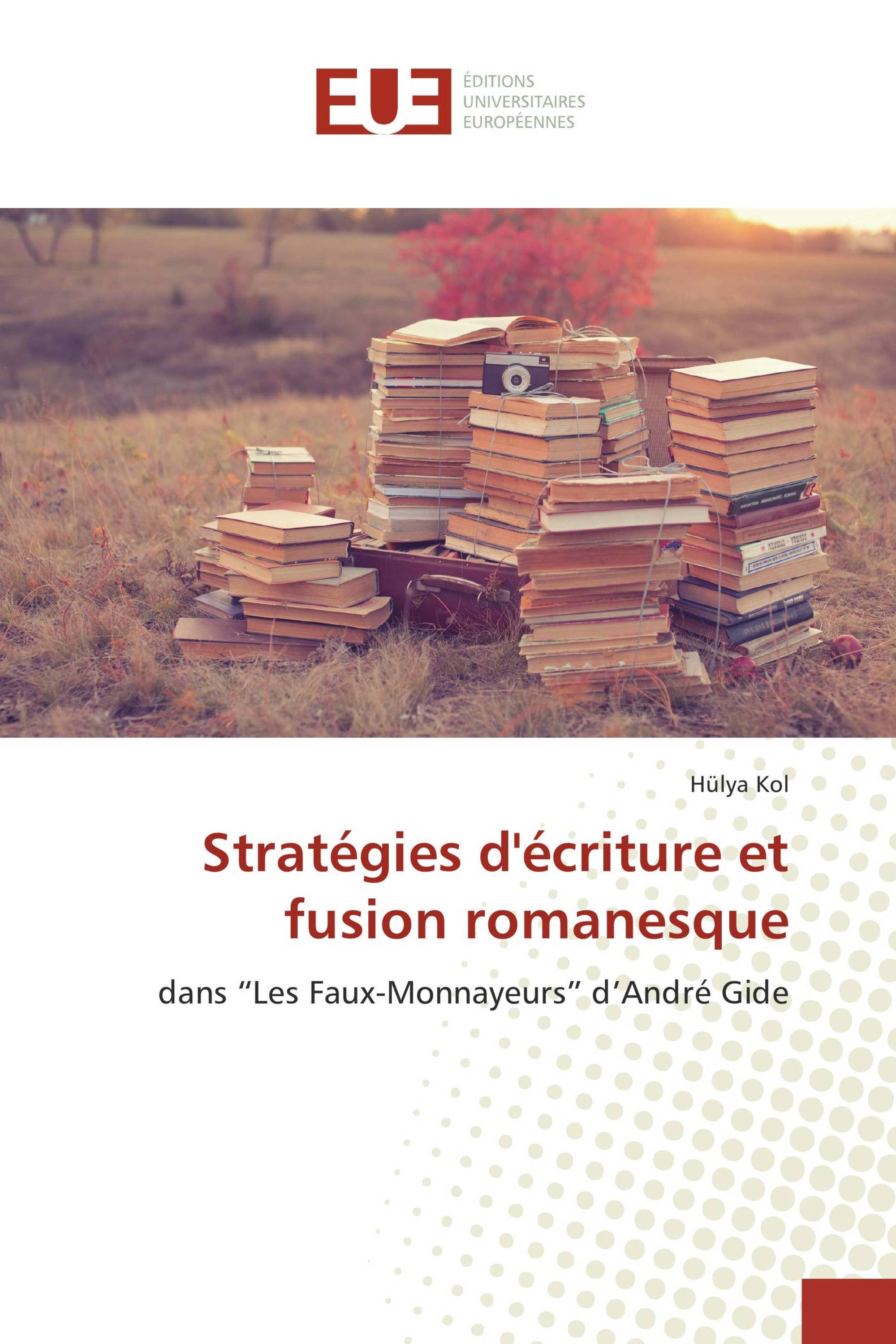 Stratégies d'écriture et fusion romanesque