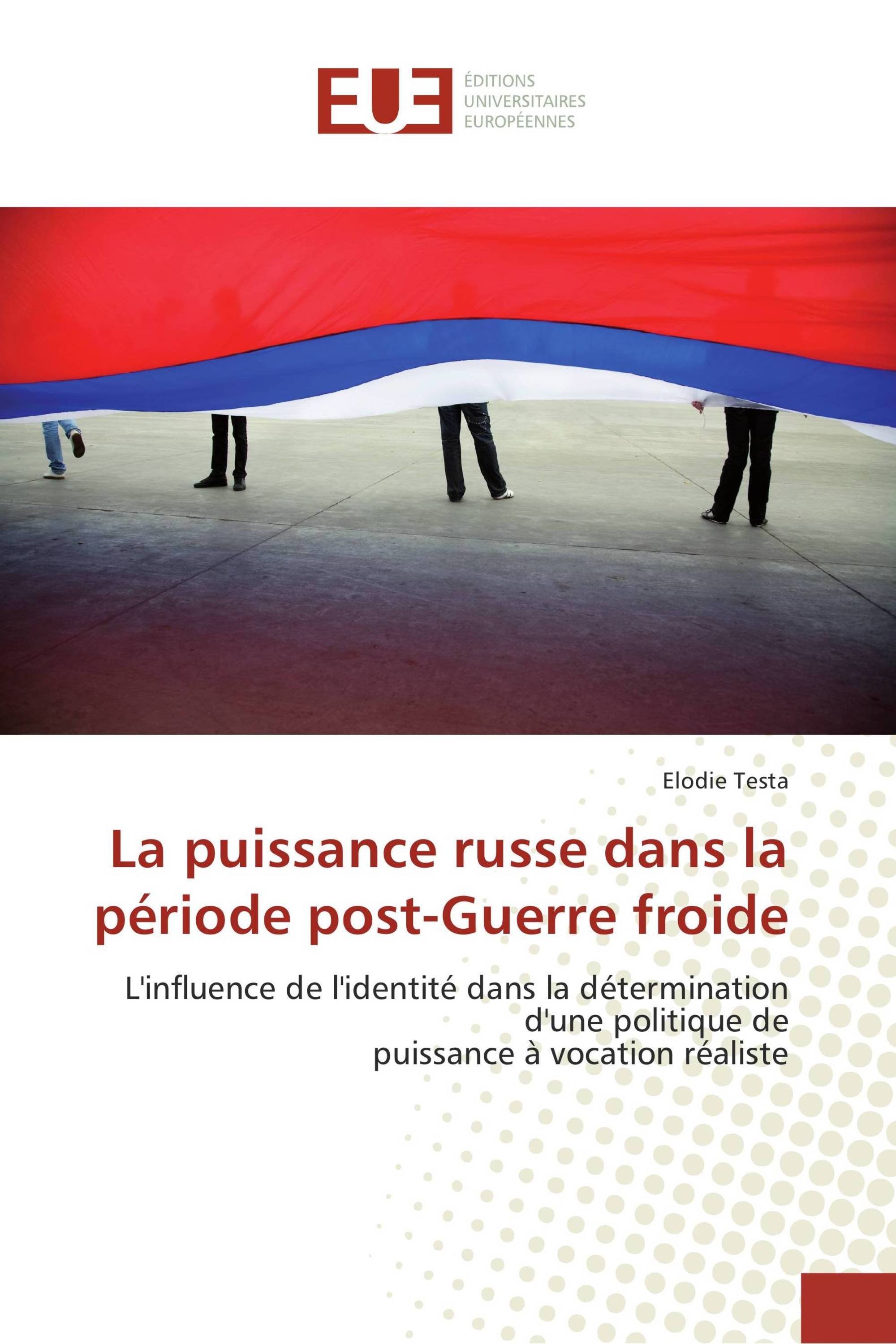 La puissance russe dans la période post-Guerre froide