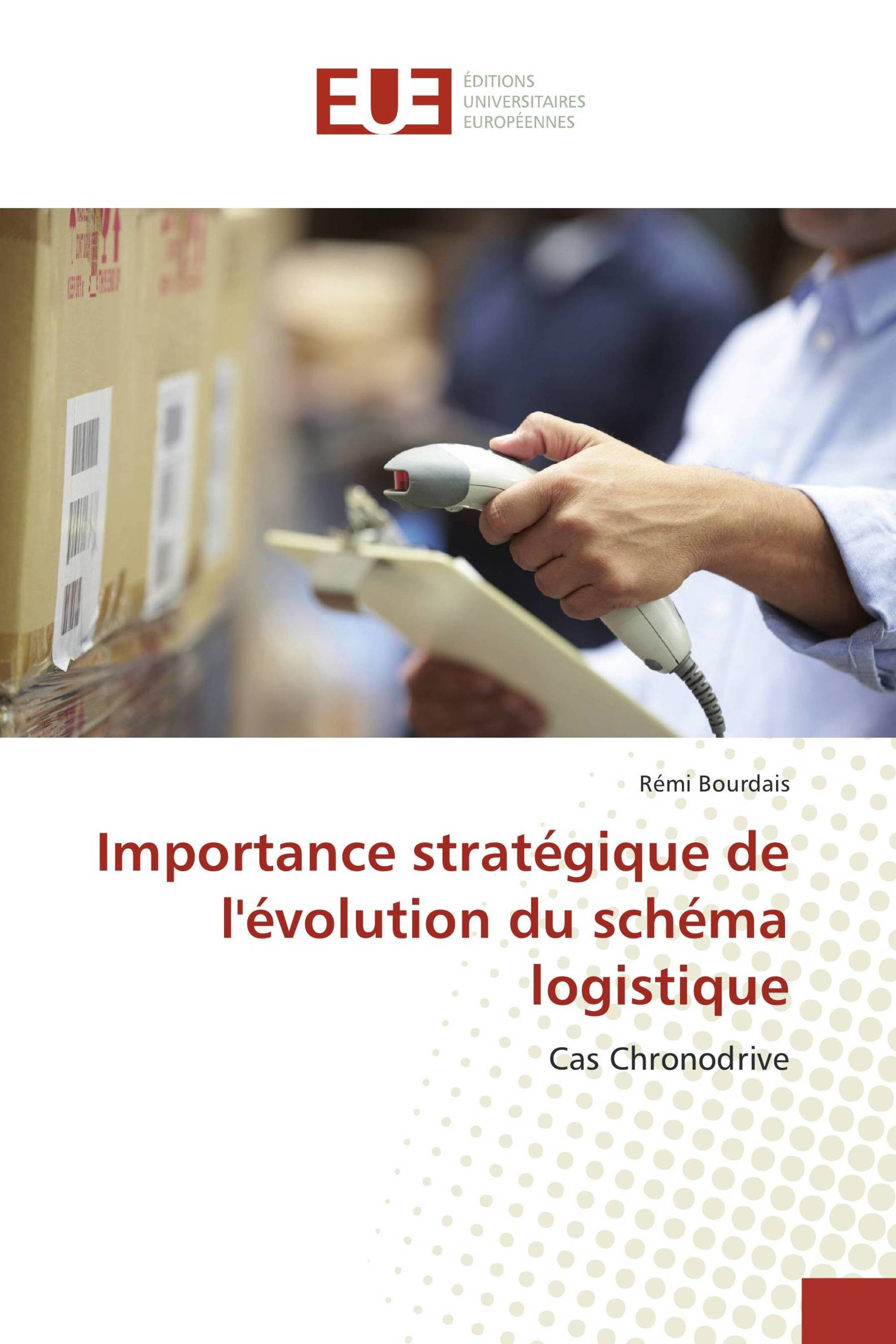 Importance stratégique de l'évolution du schéma logistique