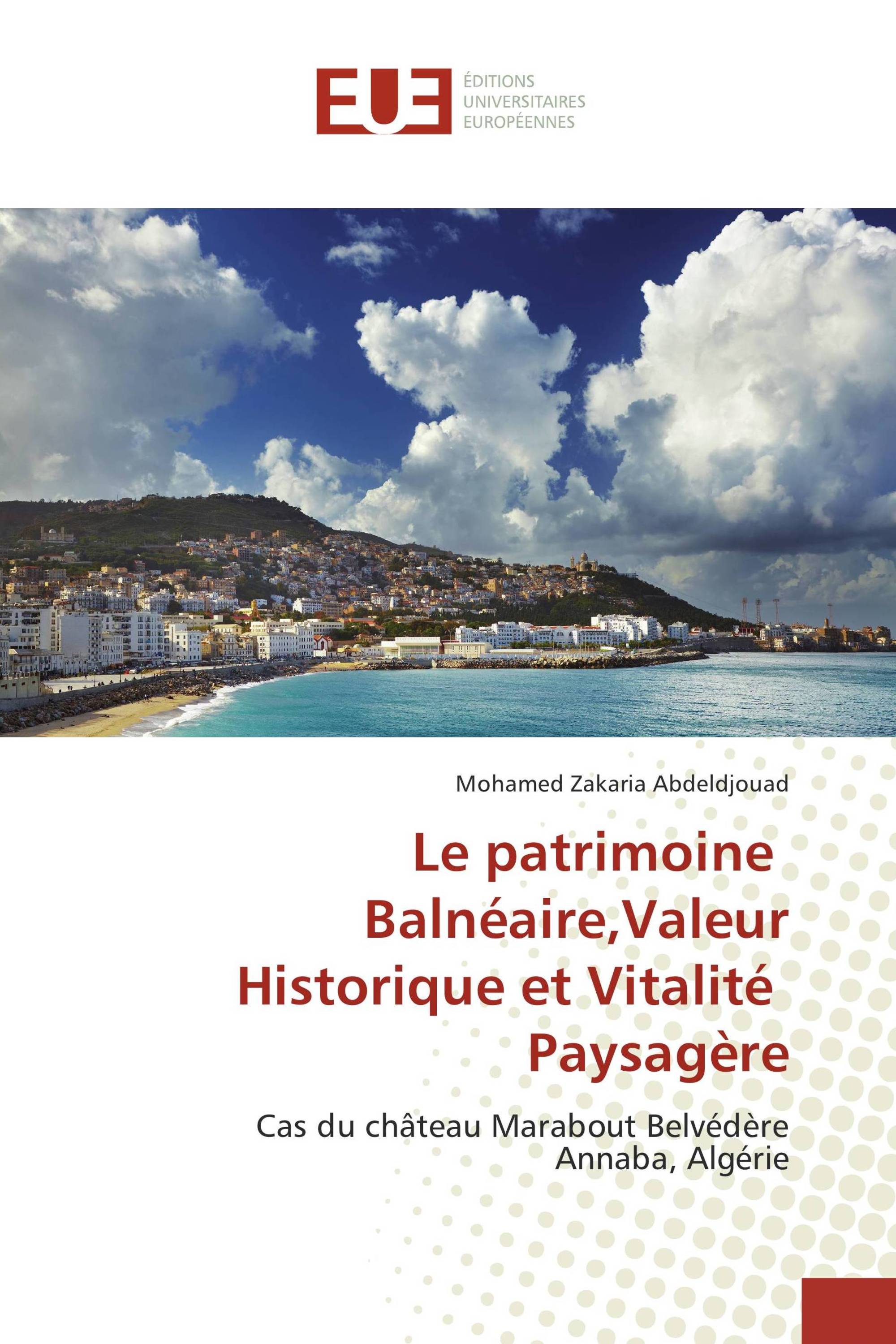 Le patrimoine Balnéaire,Valeur Historique et Vitalité Paysagère