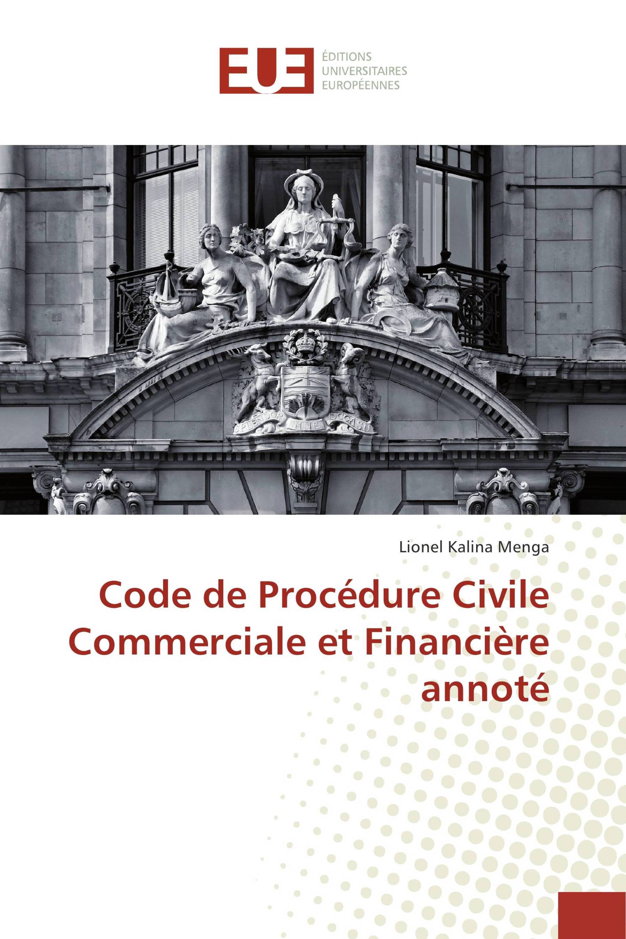 Code de Procédure Civile Commerciale et Financière annoté