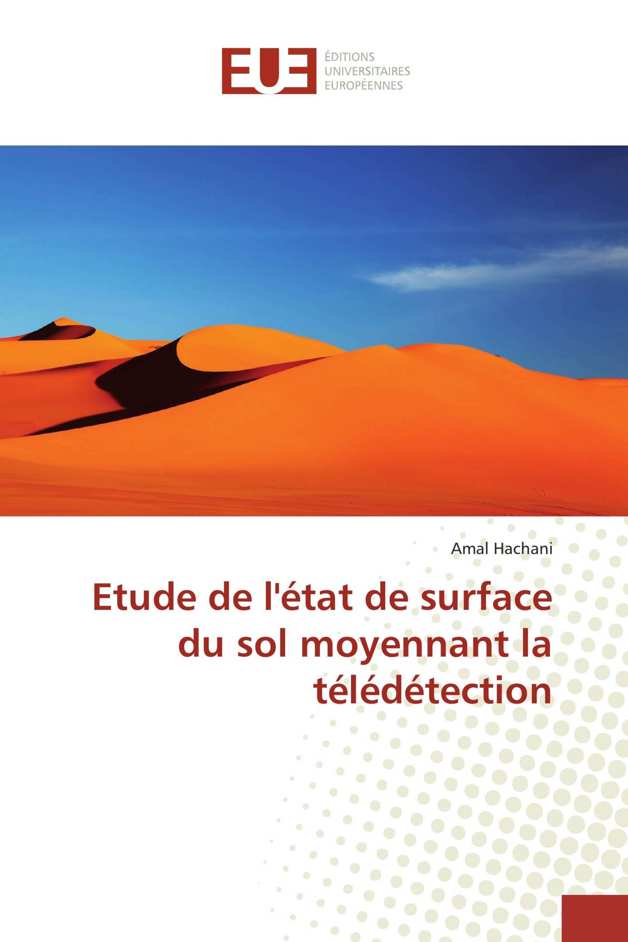 Etude de l'état de surface du sol moyennant la télédétection