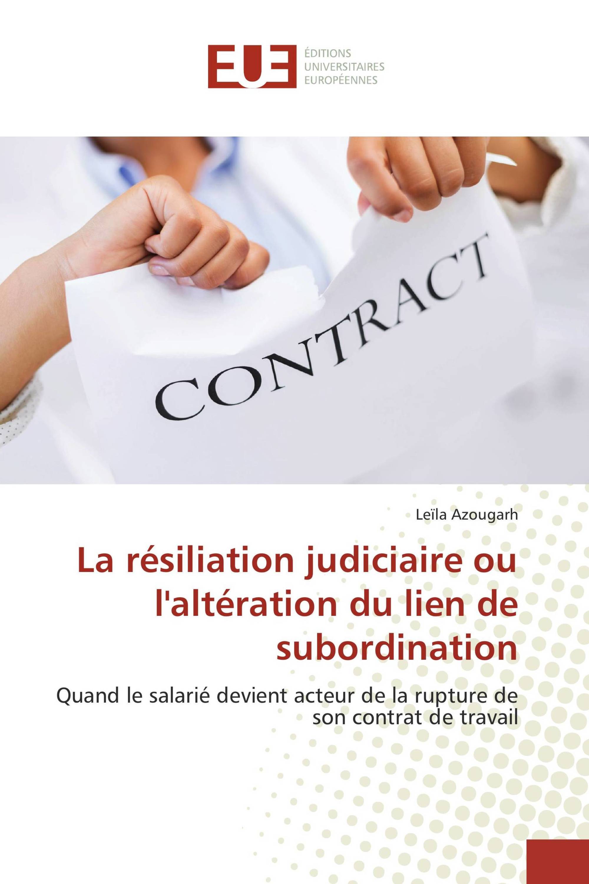 La résiliation judiciaire ou l'altération du lien de subordination