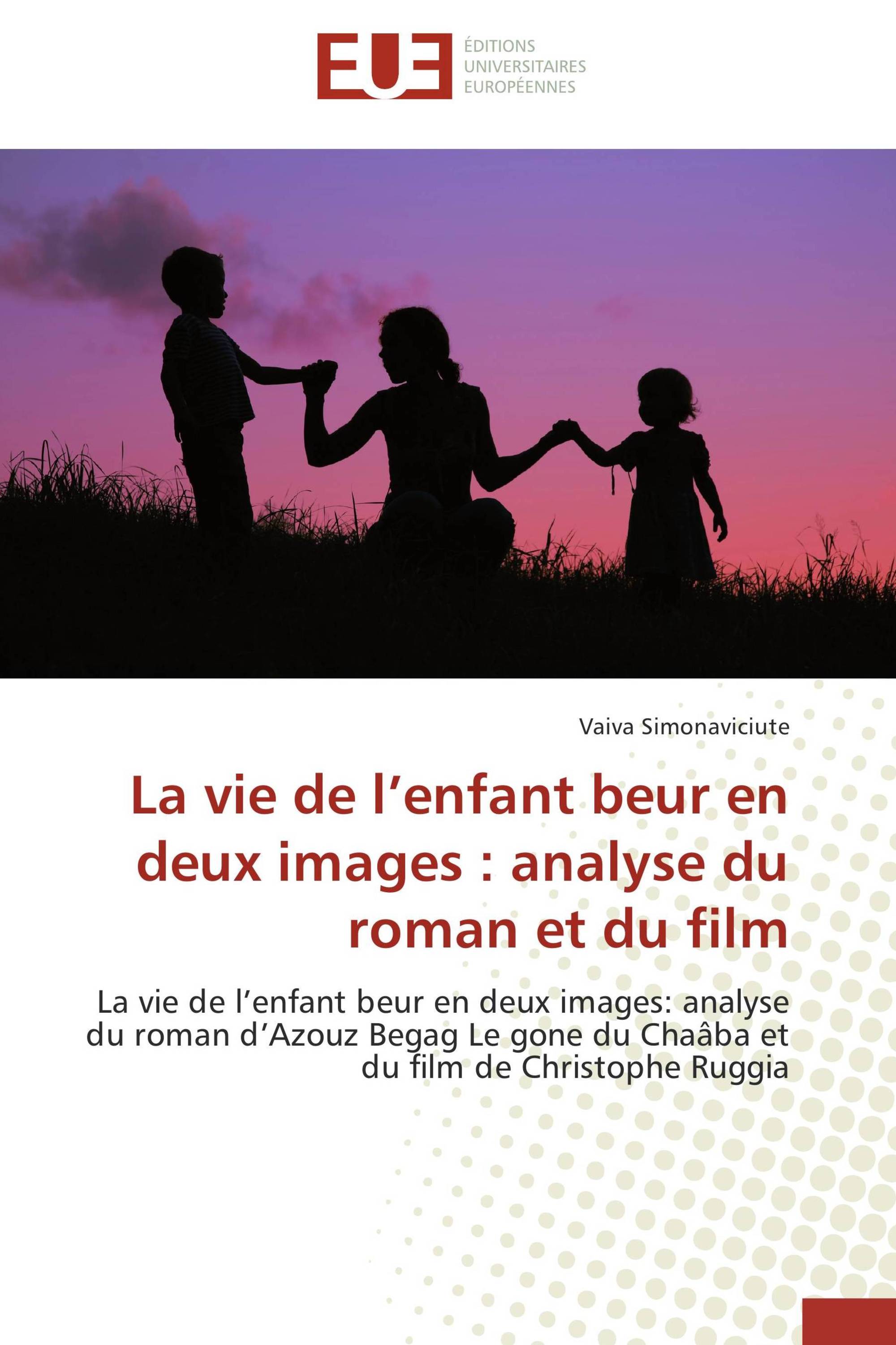 La vie de l’enfant beur en deux images : analyse du roman et du film