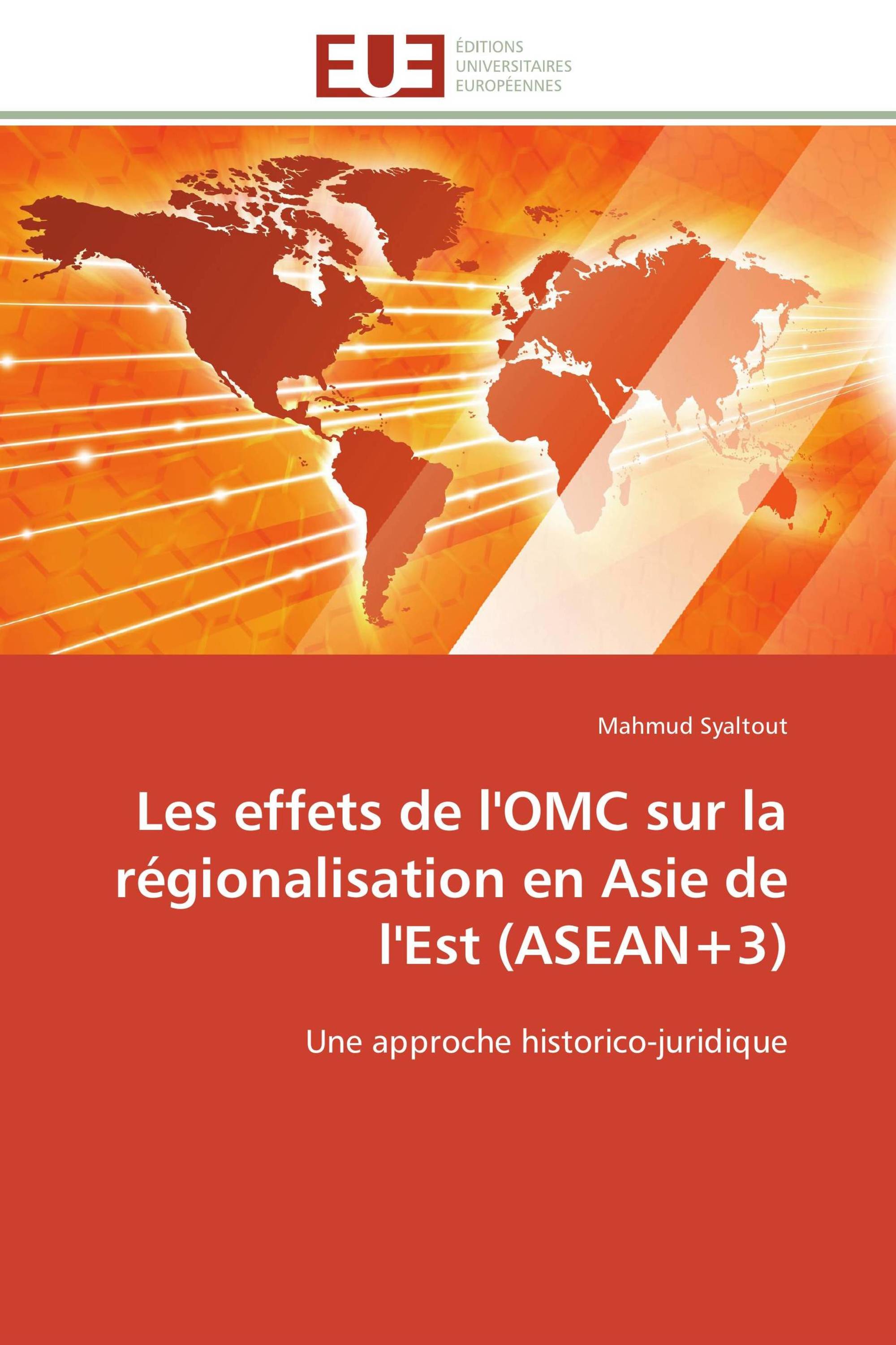 Les effets de l'OMC sur la régionalisation en Asie de l'Est (ASEAN+3)