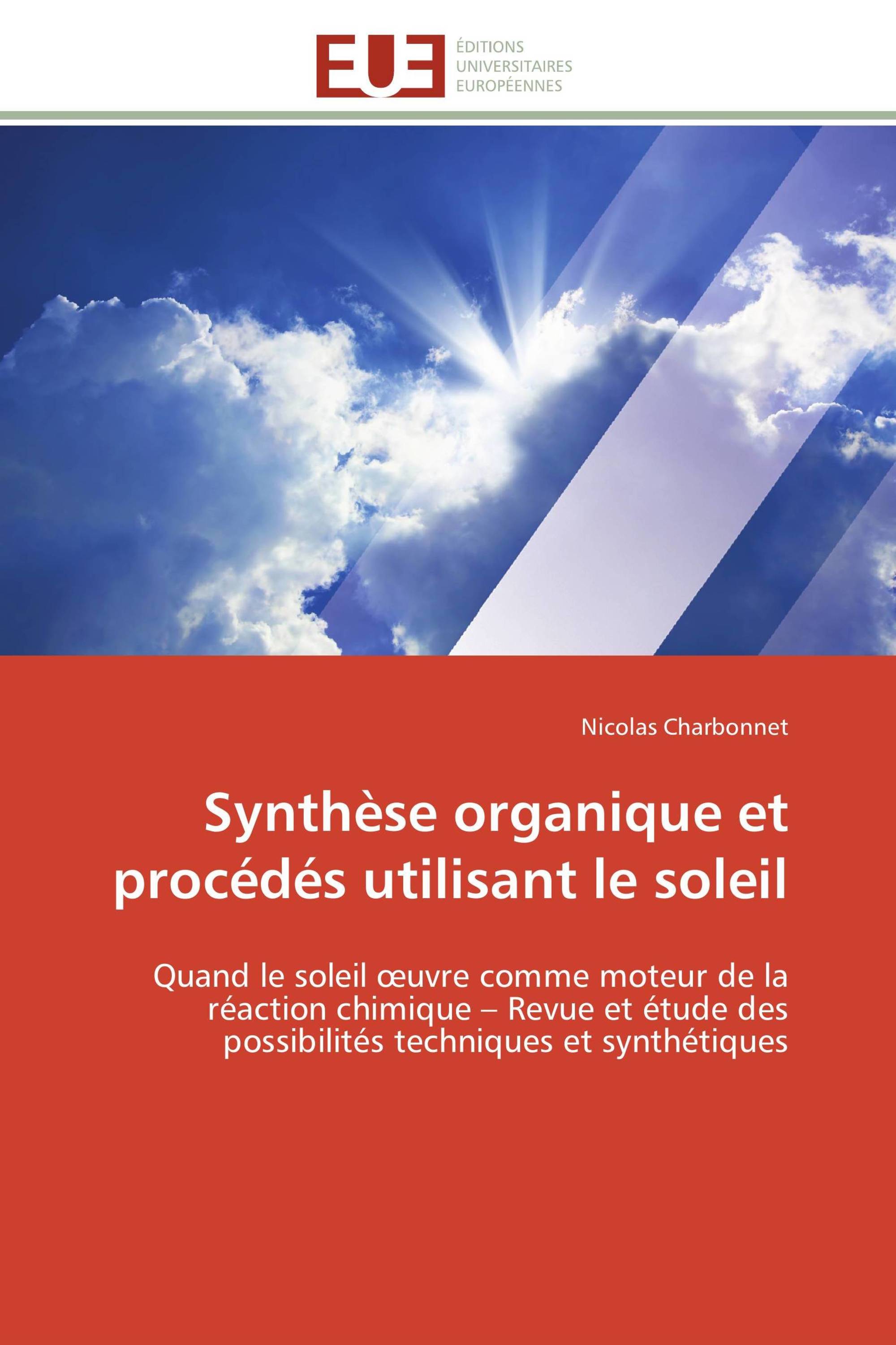 Synthèse organique et procédés utilisant le soleil