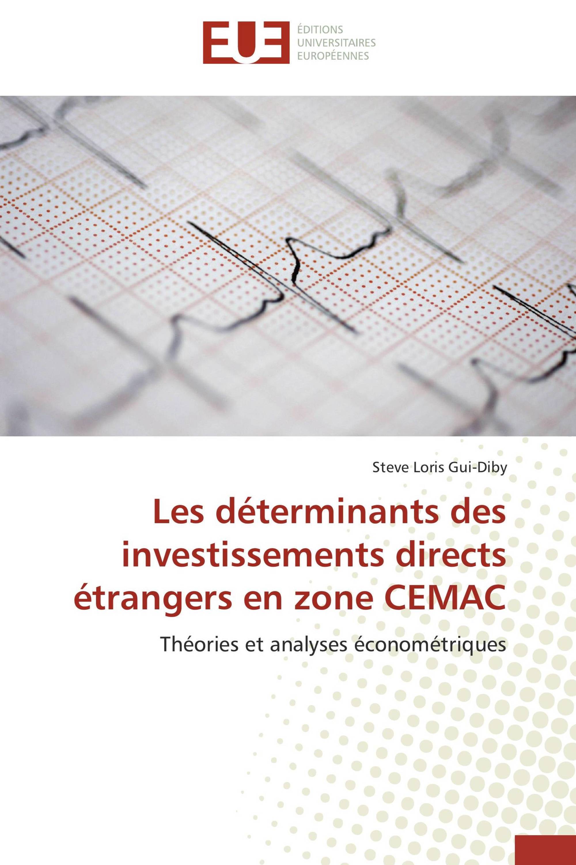 Les déterminants des investissements directs étrangers en zone CEMAC