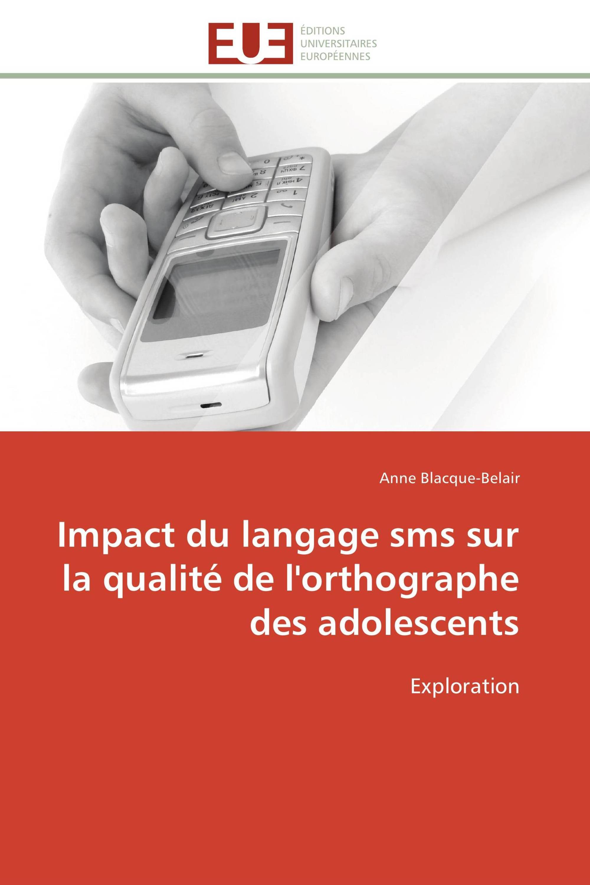 Impact du langage sms sur la qualité de l'orthographe des adolescents