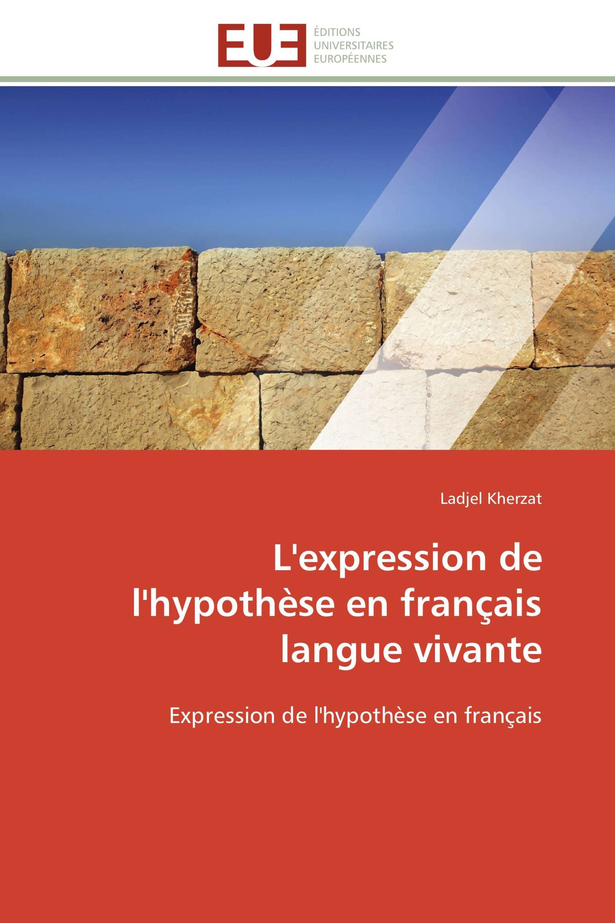 L'expression de l'hypothèse en français langue vivante