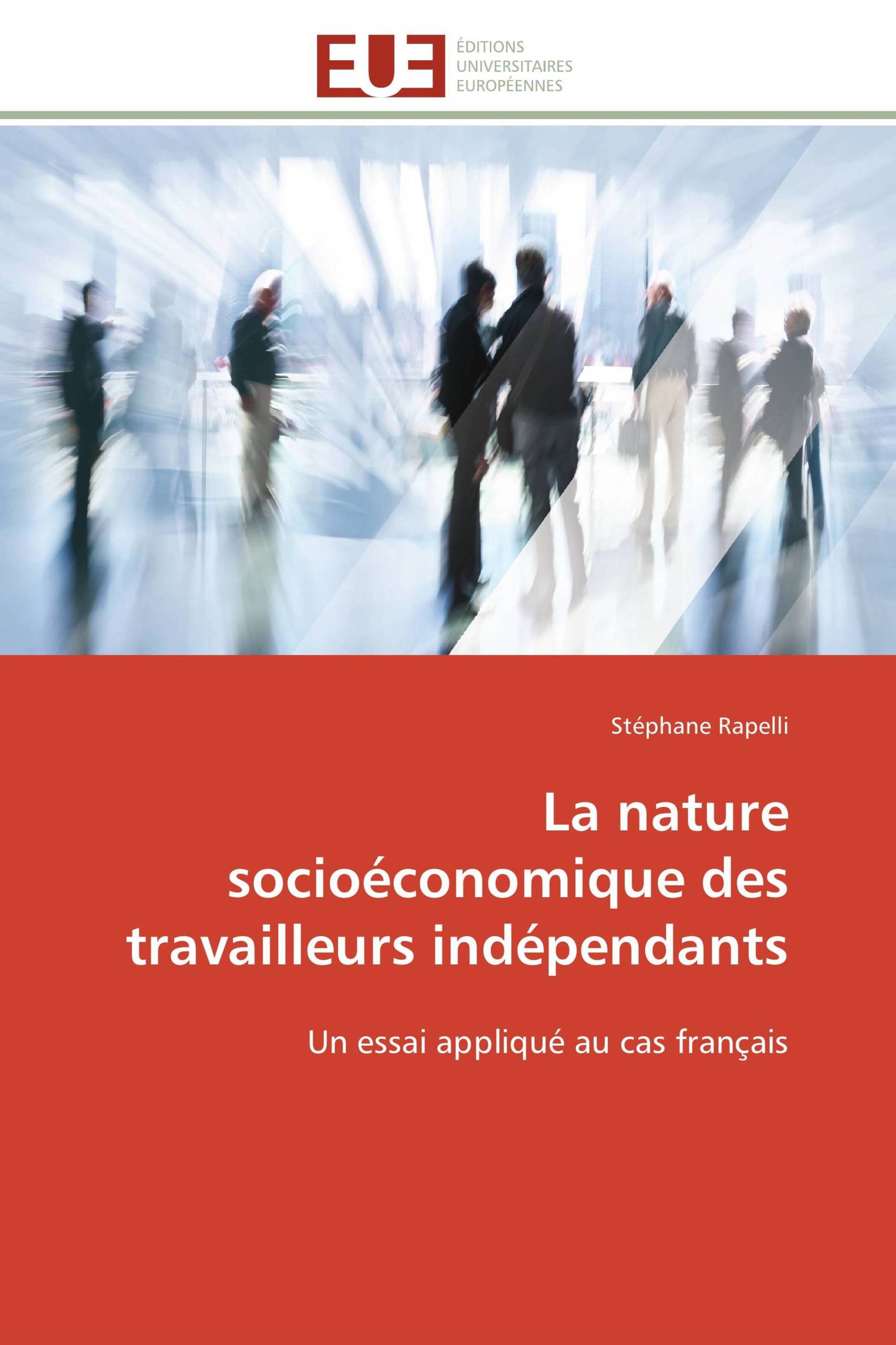 La nature socioéconomique des travailleurs indépendants