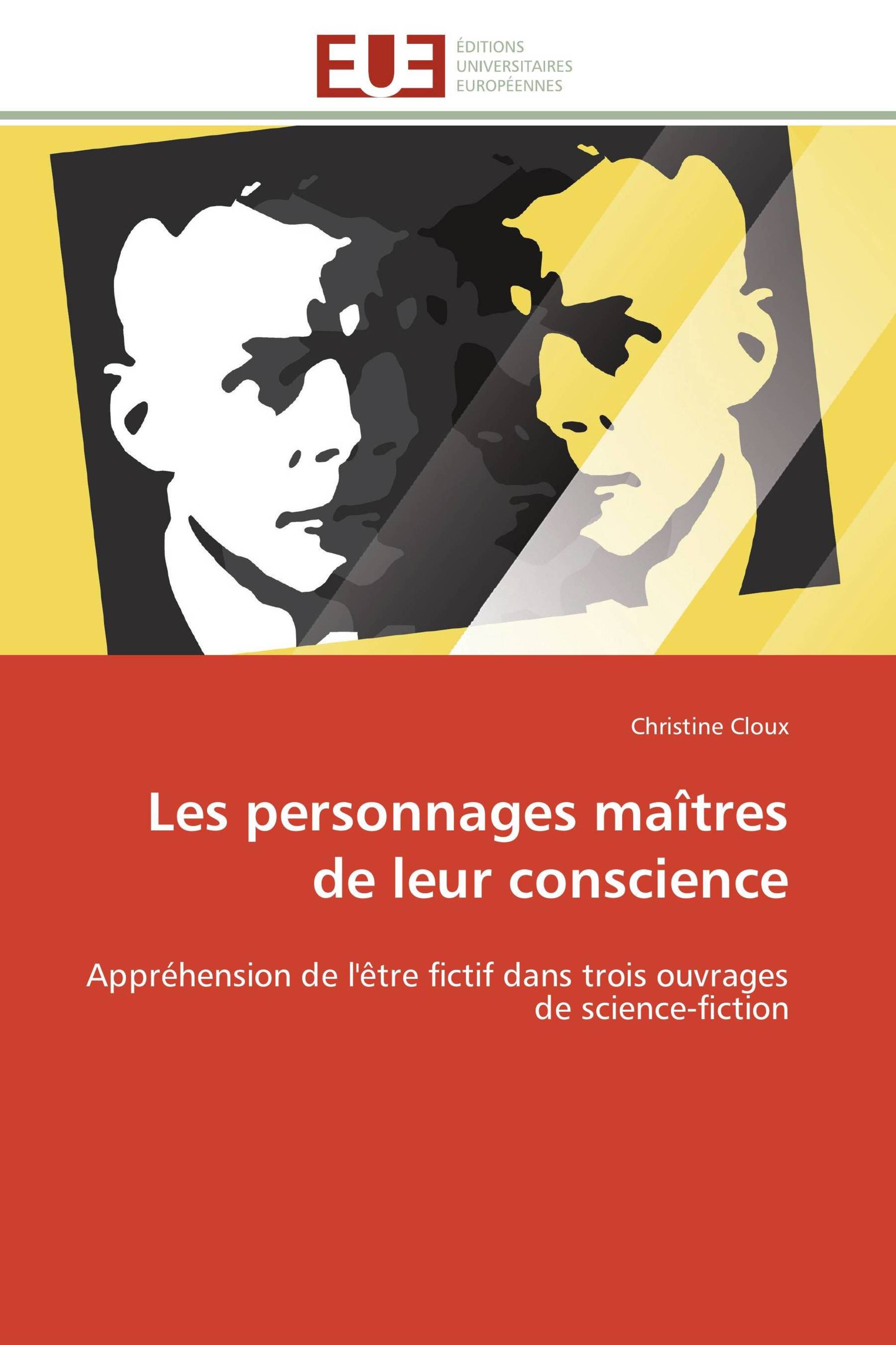 Les personnages maîtres de leur conscience