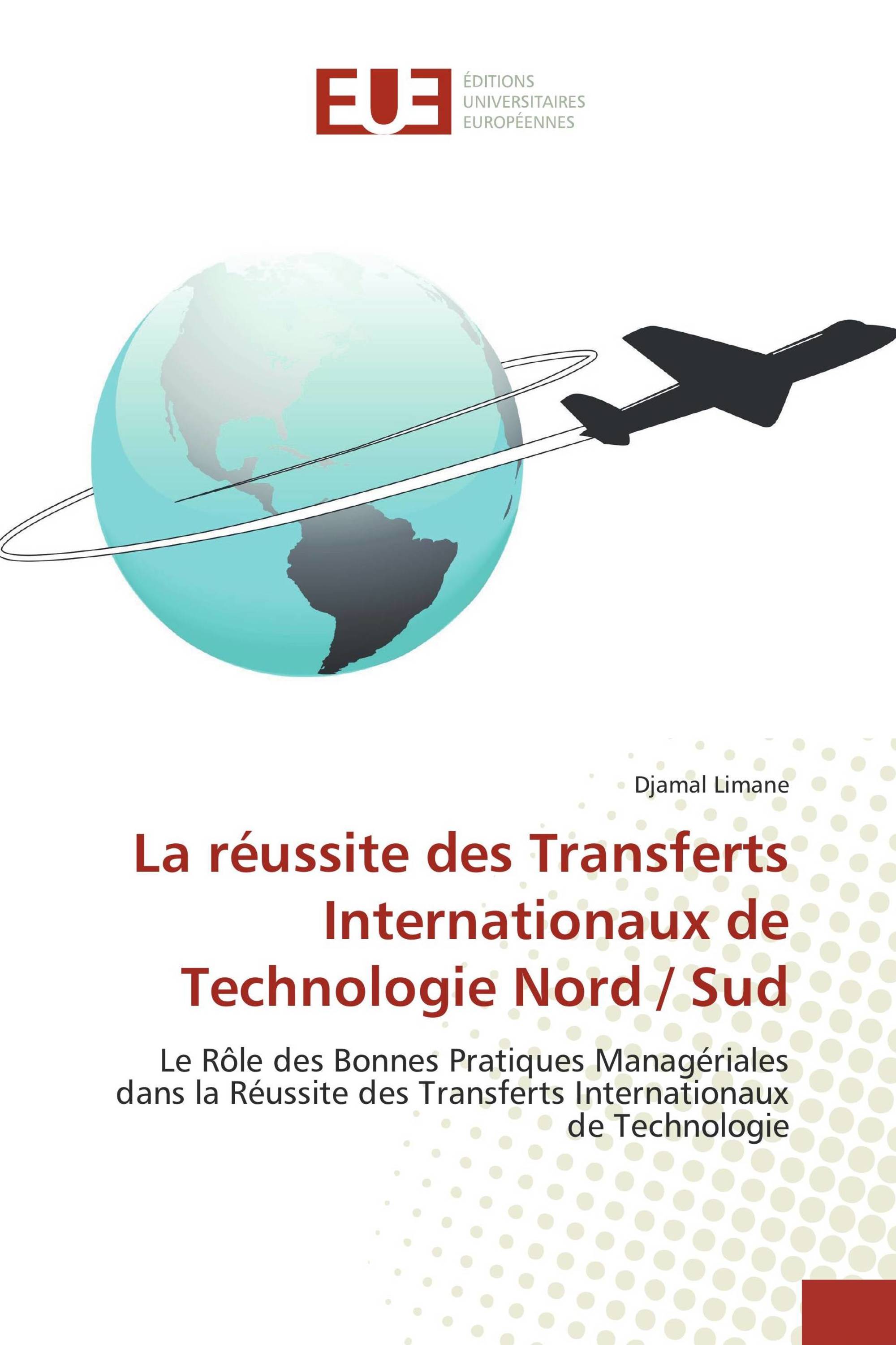 La réussite des Transferts Internationaux de Technologie Nord / Sud