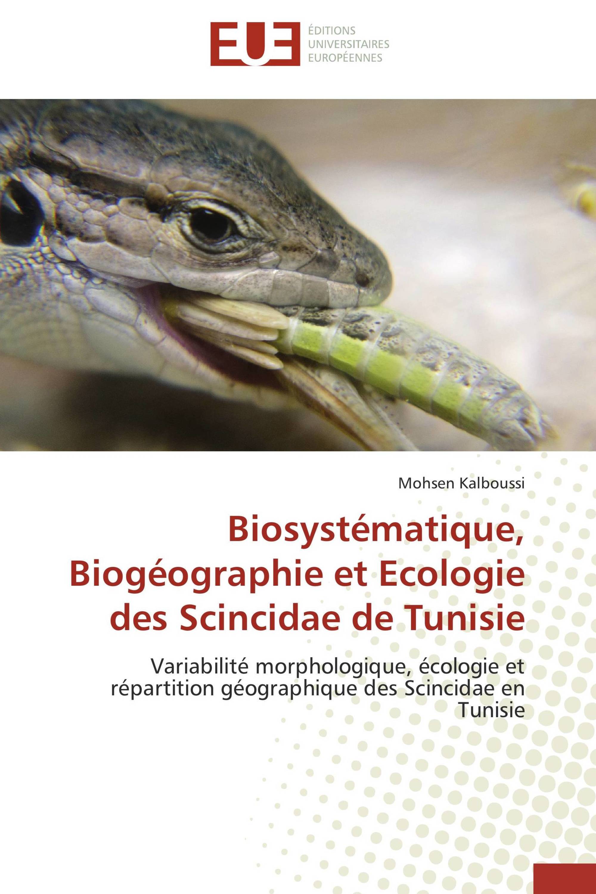 Biosystématique, Biogéographie et Ecologie des Scincidae de Tunisie