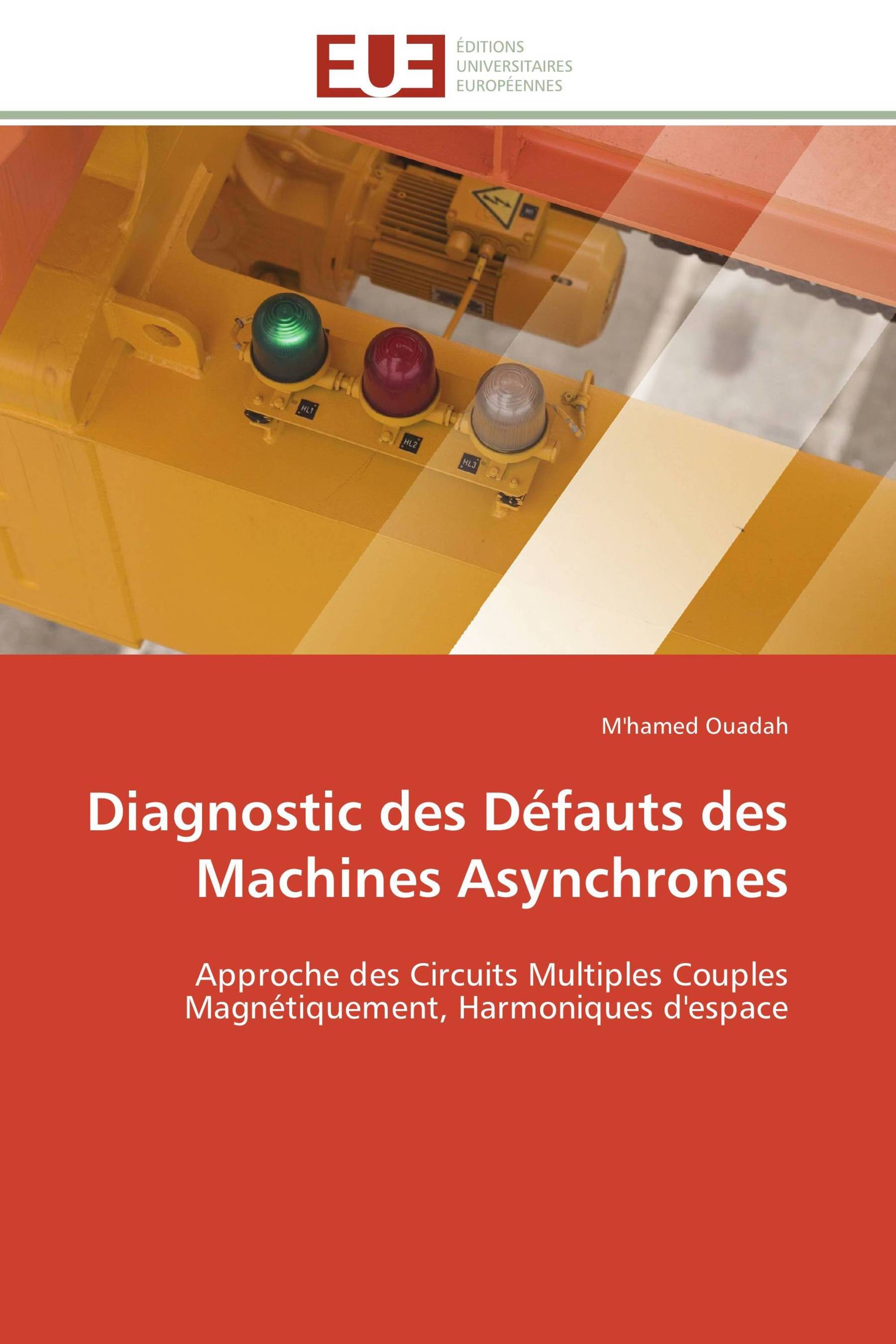 Diagnostic des Défauts des Machines Asynchrones