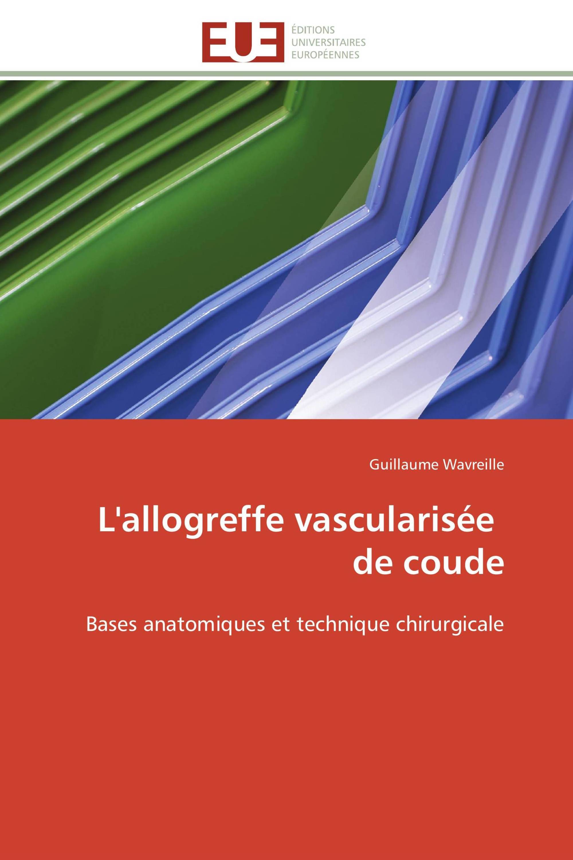 L'allogreffe vascularisée de coude