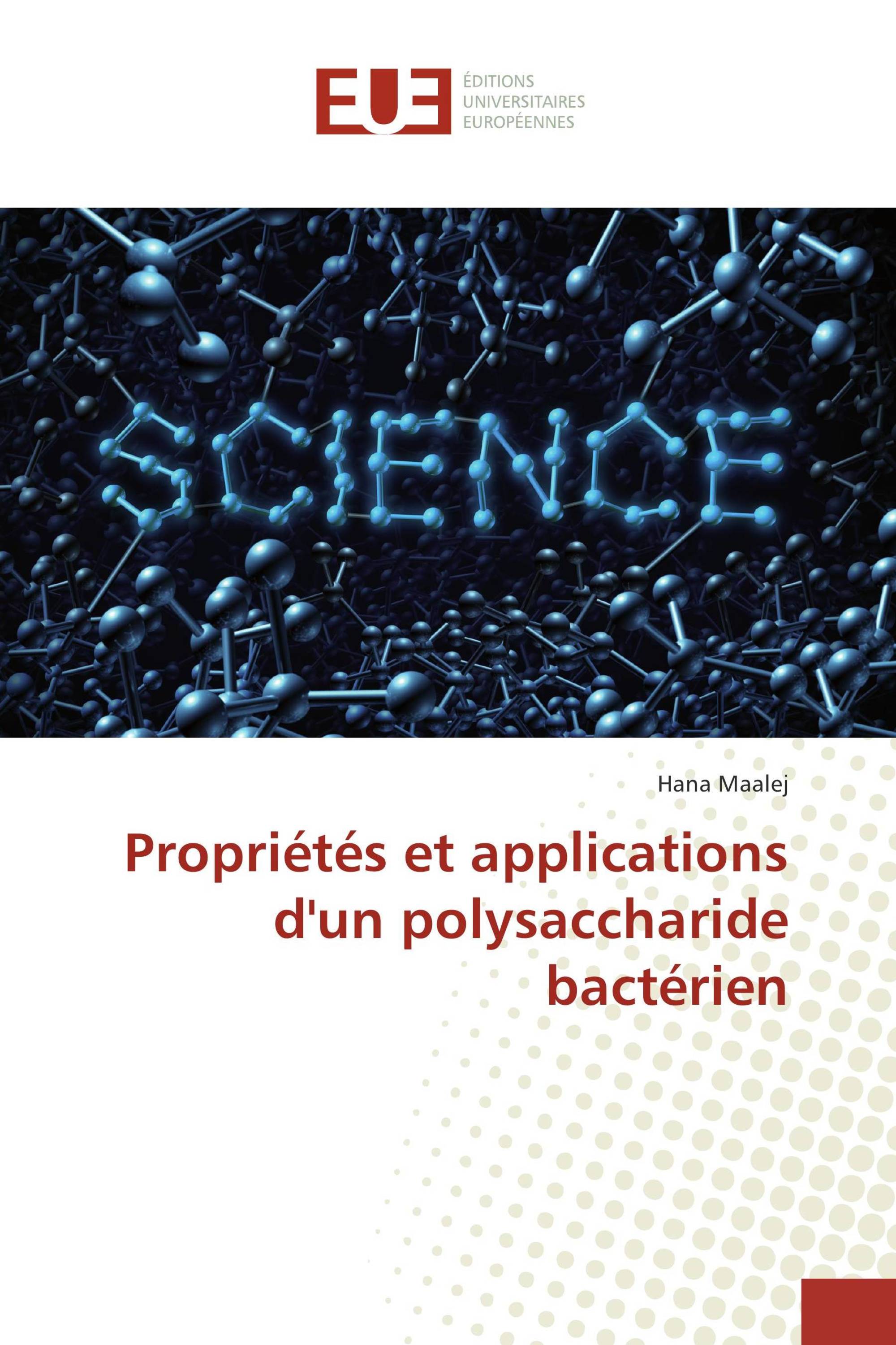 Propriétés et applications d'un polysaccharide bactérien