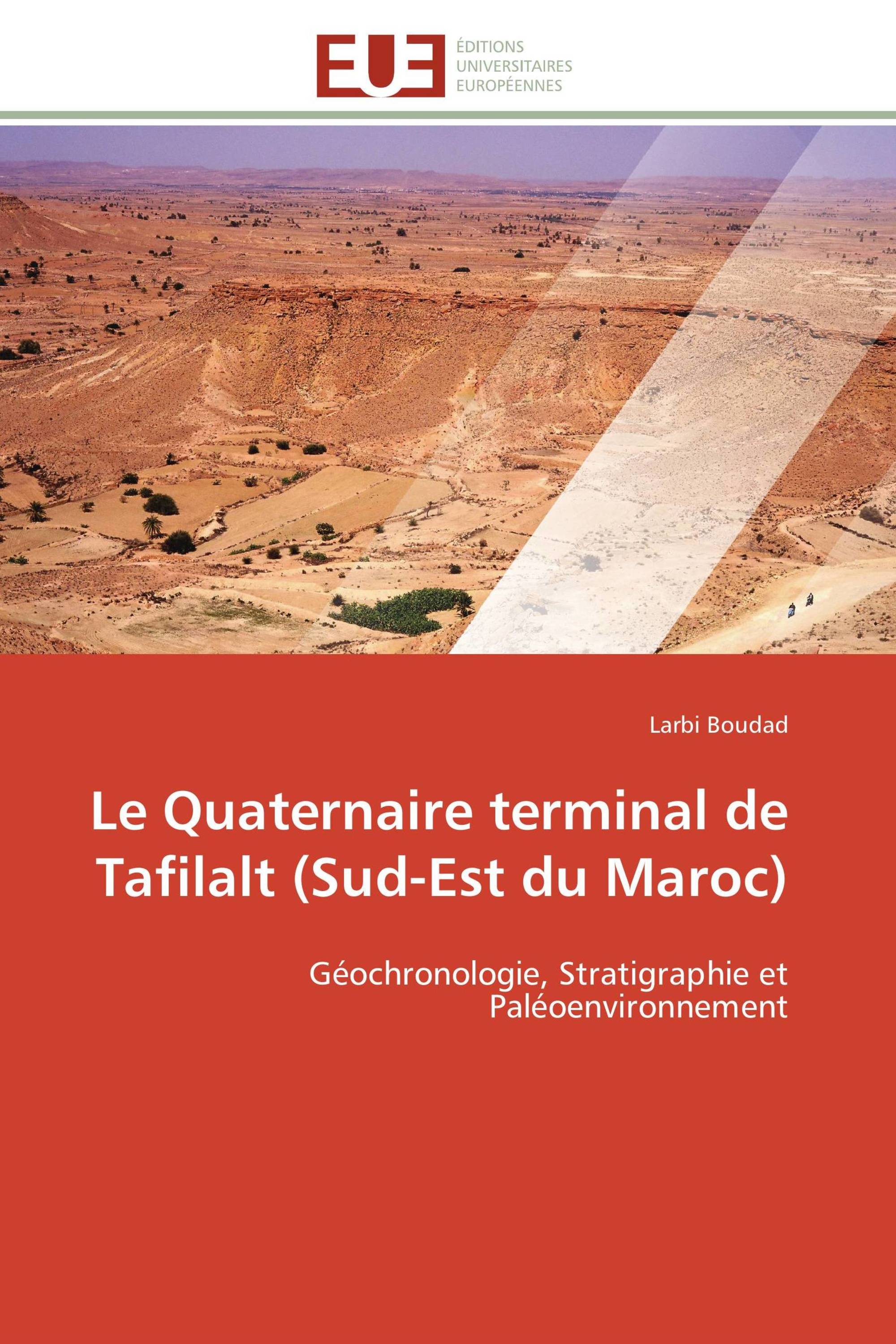 Le Quaternaire terminal de Tafilalt (Sud-Est du Maroc)