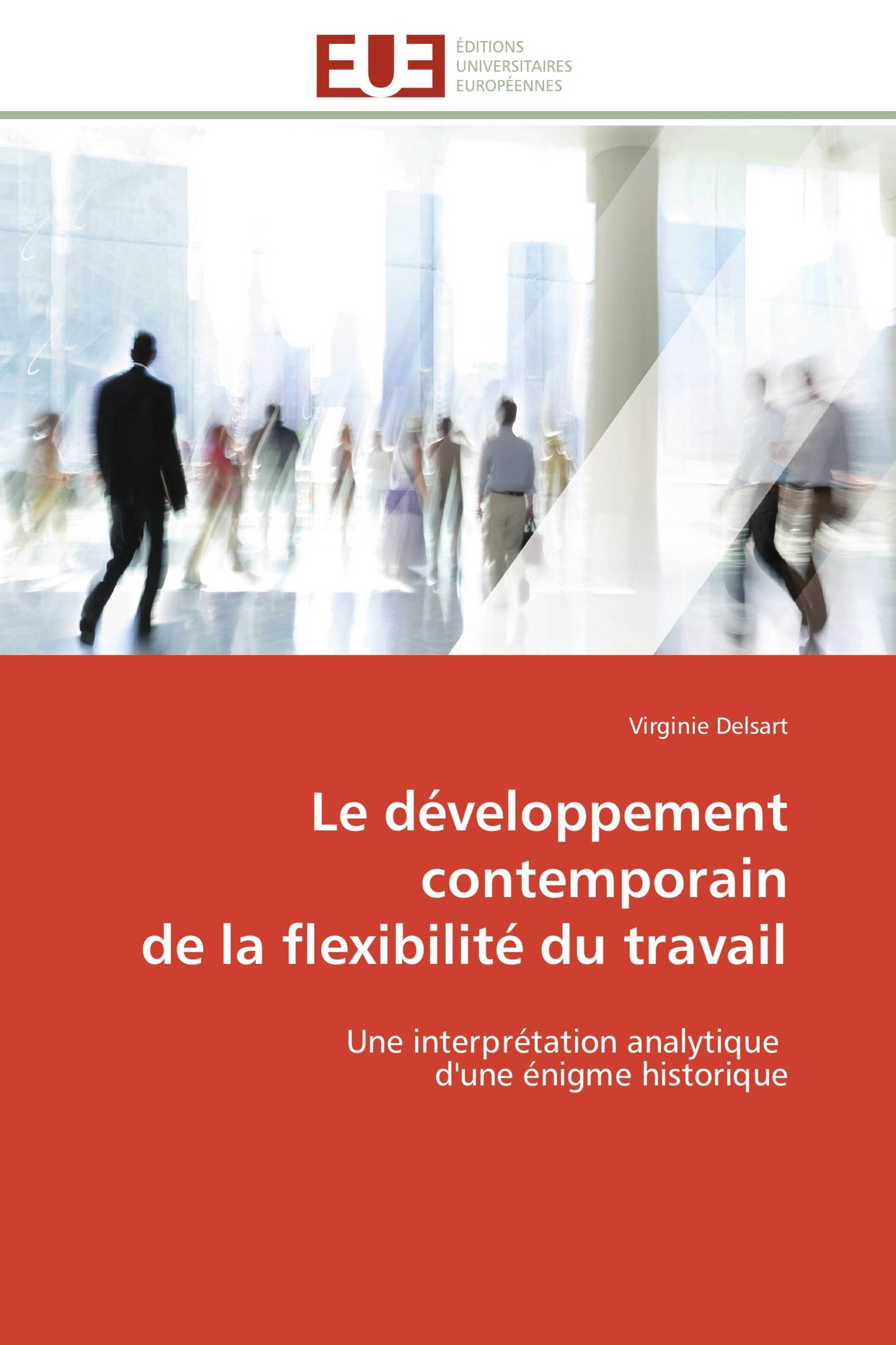 Le développement contemporain de la flexibilité du travail