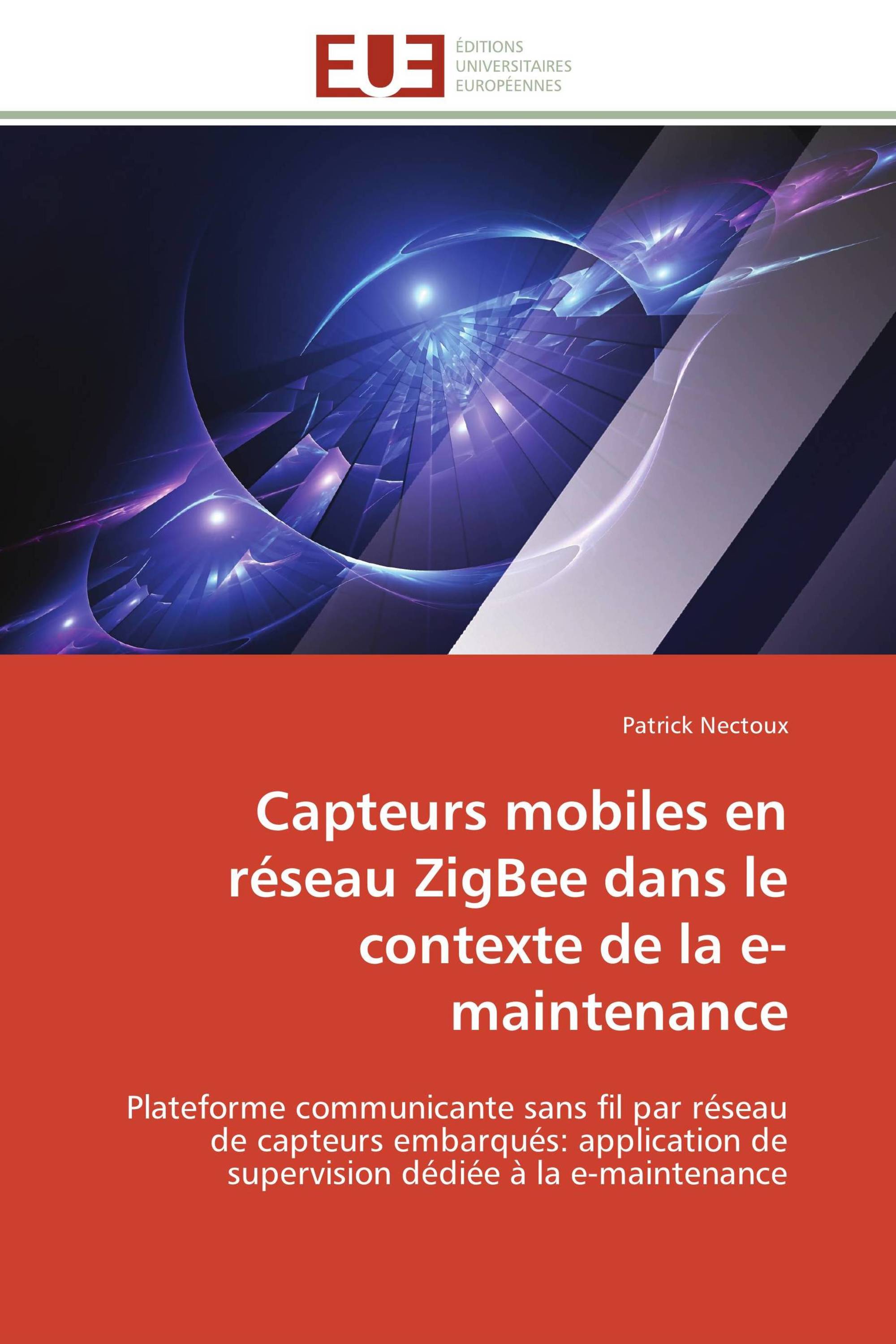 Capteurs mobiles en réseau ZigBee dans le contexte de la e-maintenance