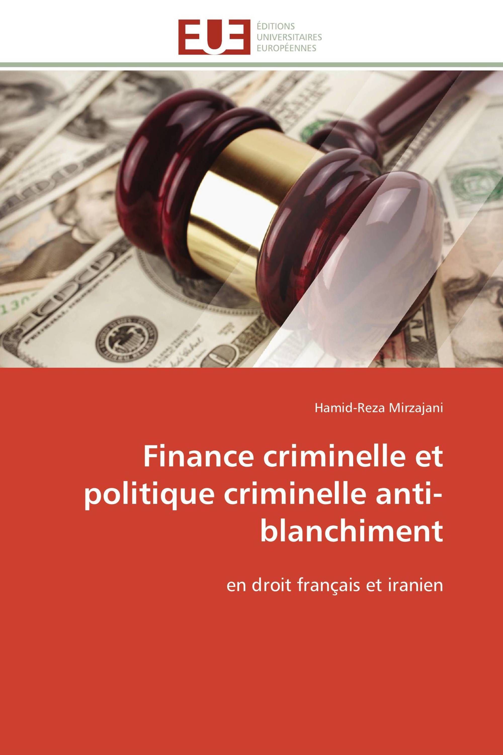 Finance criminelle et politique criminelle anti-blanchiment