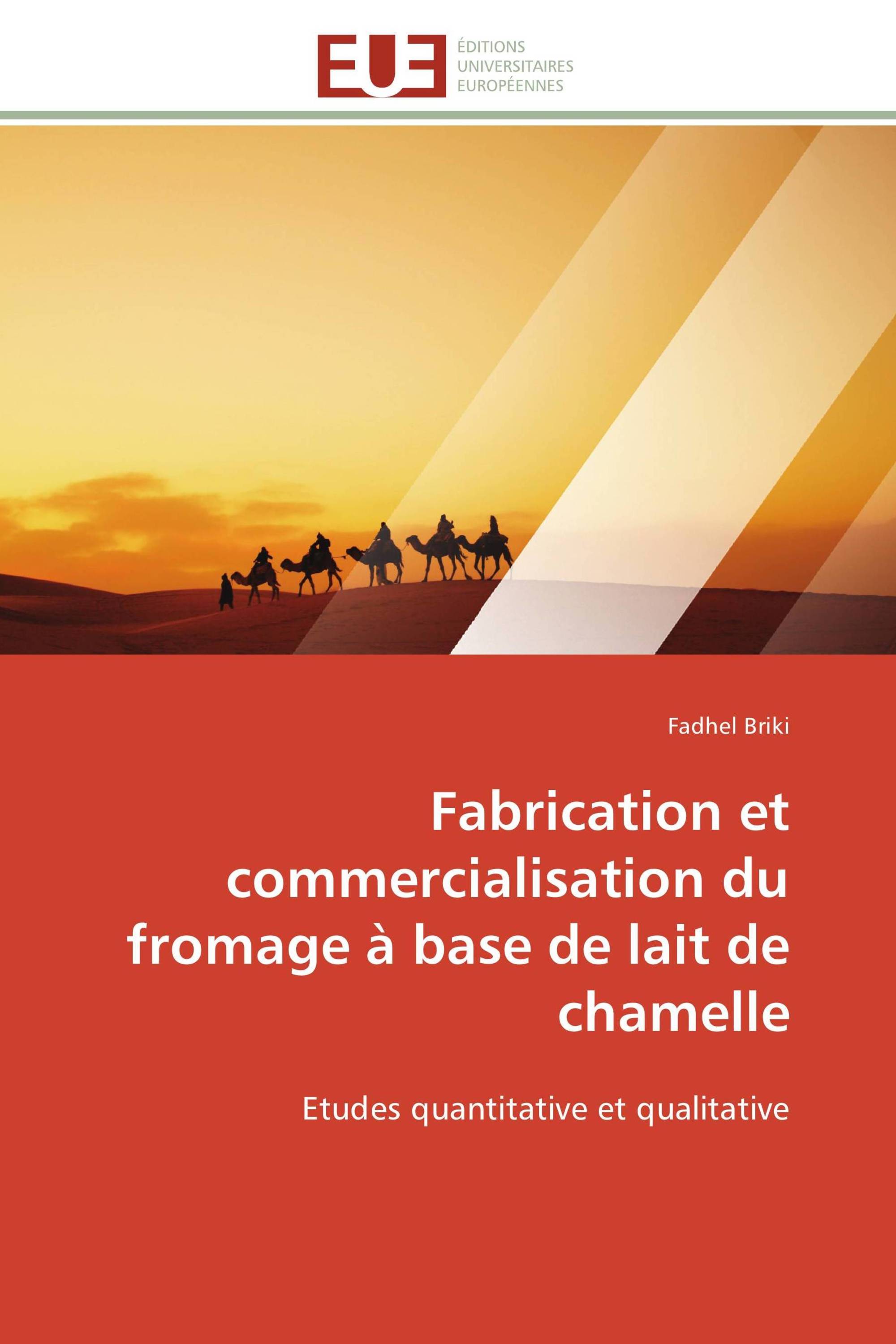 Fabrication et commercialisation du fromage à base de lait de chamelle