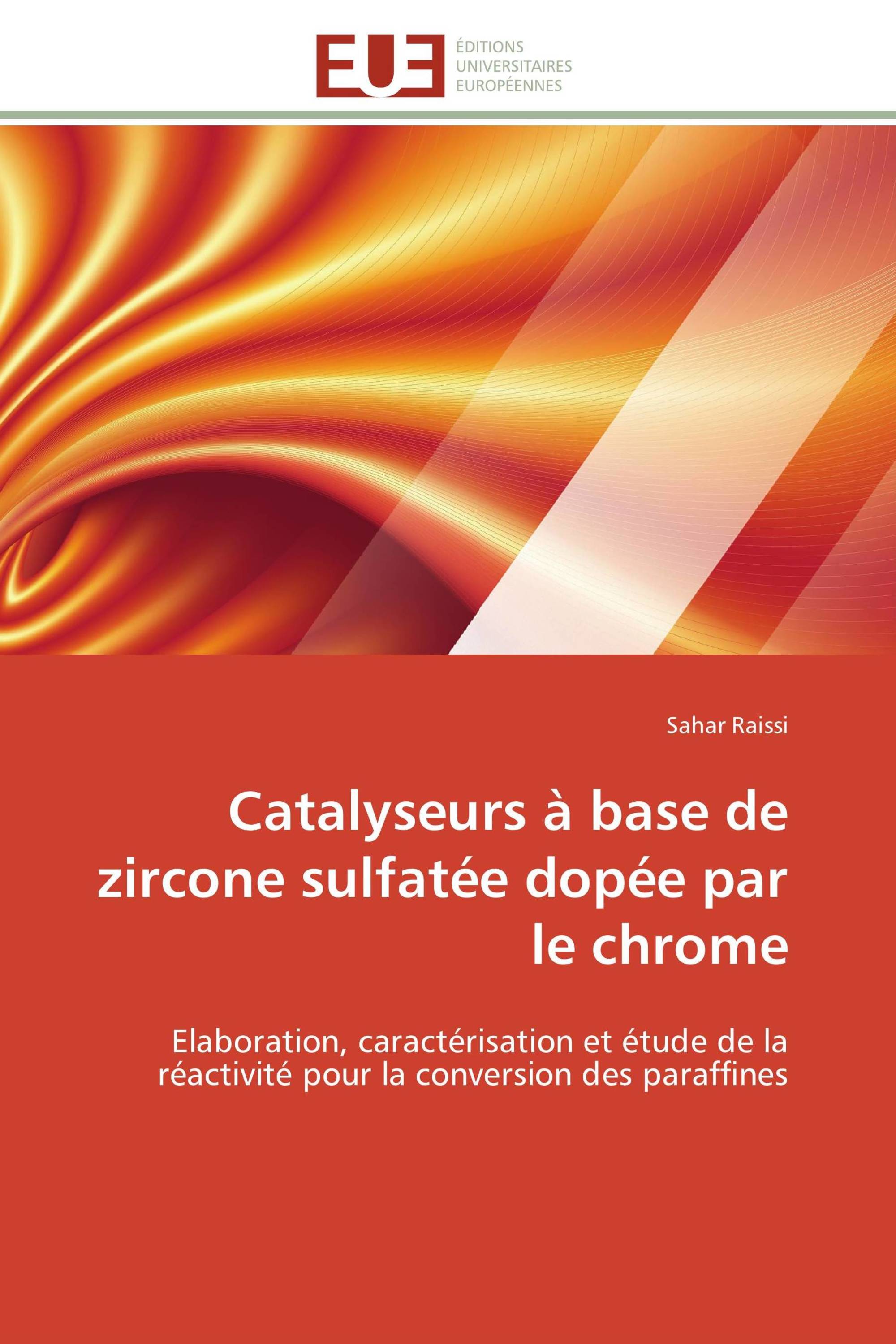 Catalyseurs à base de zircone sulfatée dopée par le chrome