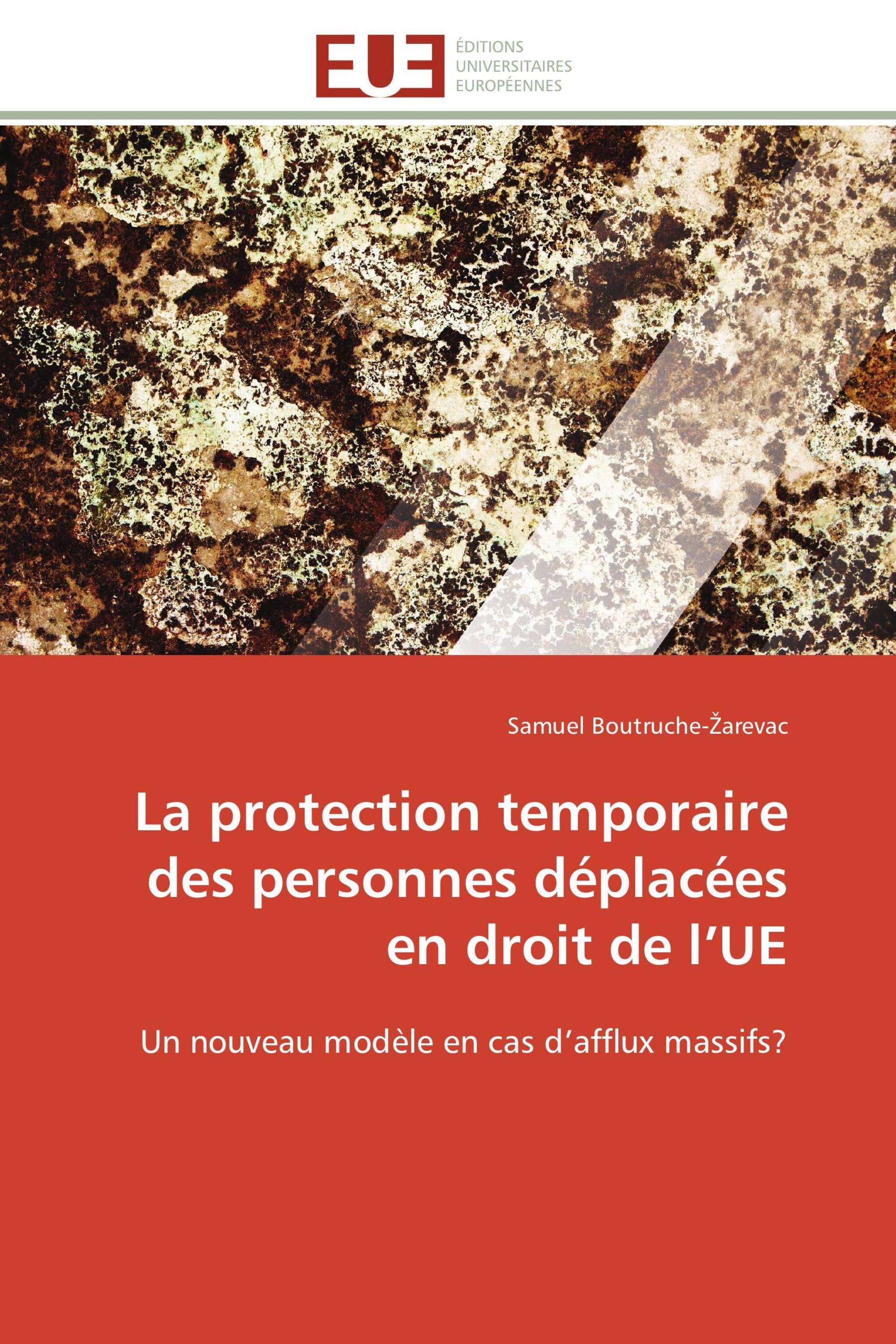 La protection temporaire des personnes déplacées en droit de l’UE