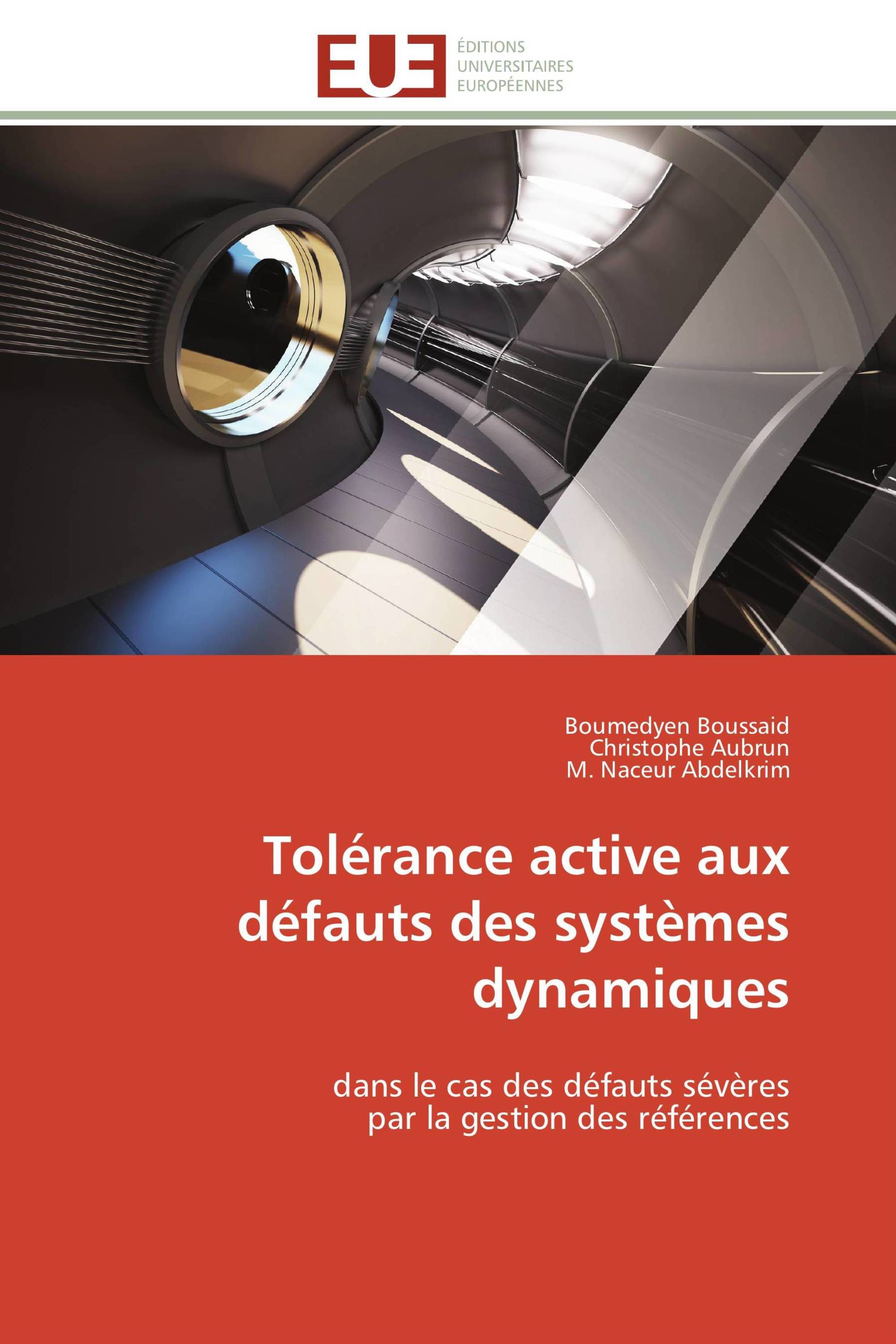 Tolérance active aux défauts des systèmes dynamiques