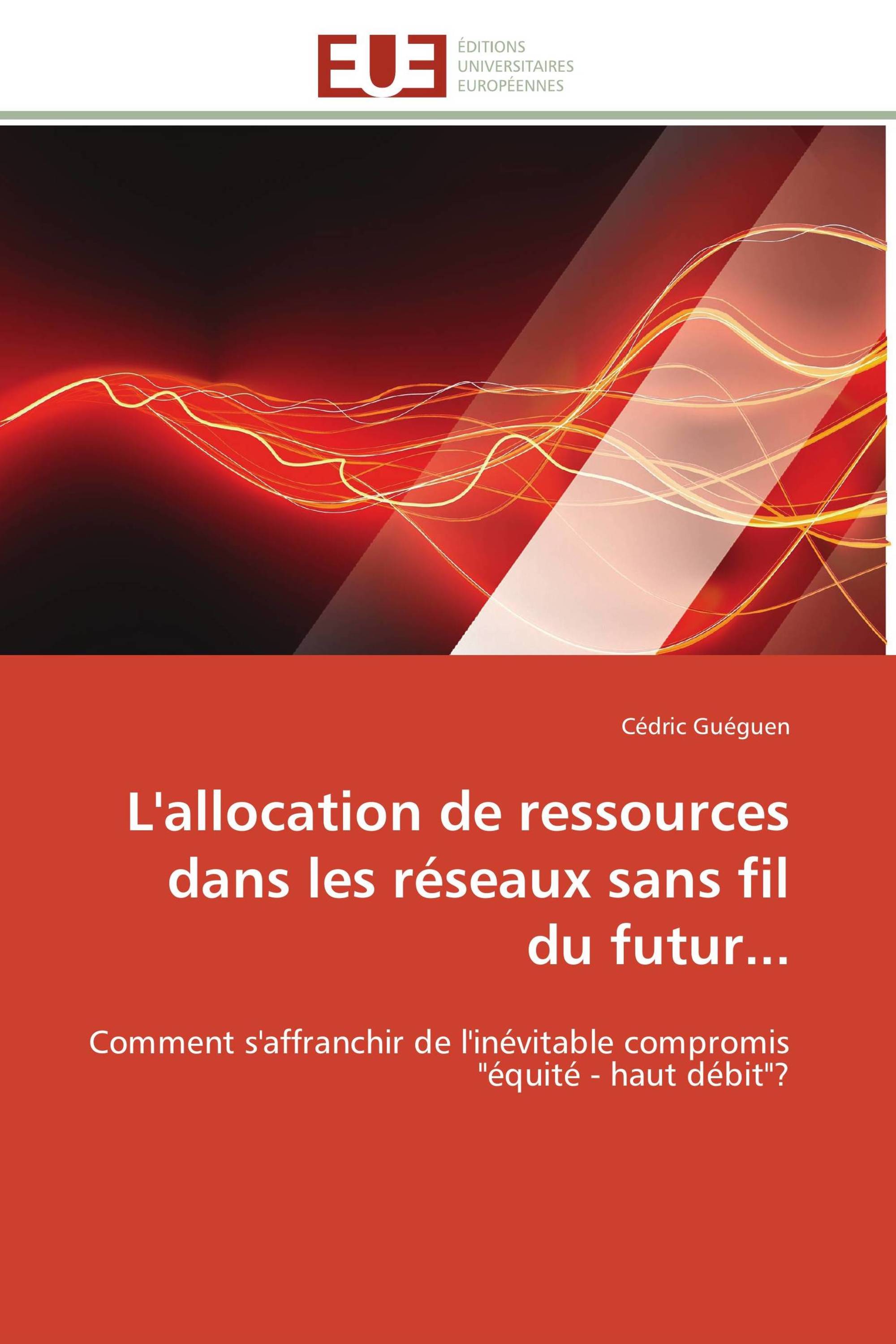 L'allocation de ressources dans les réseaux sans fil du futur...