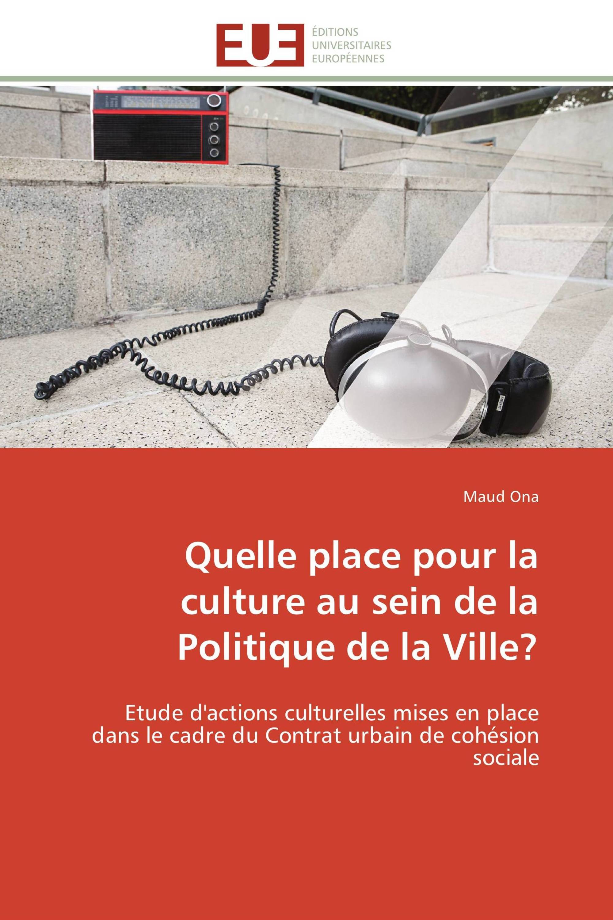 Quelle place pour la culture au sein de la Politique de la Ville?