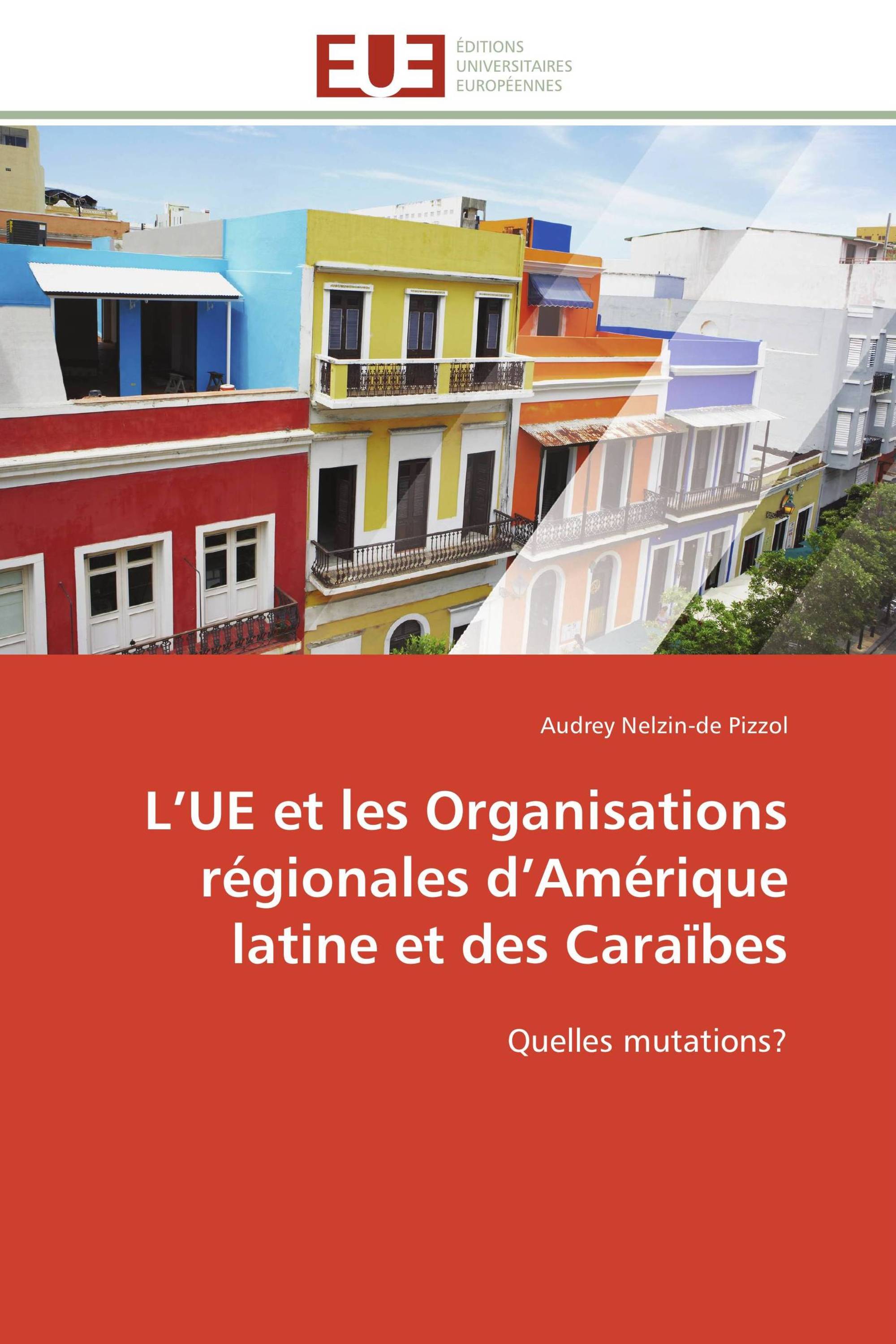 L’UE et les Organisations régionales d’Amérique latine et des Caraïbes