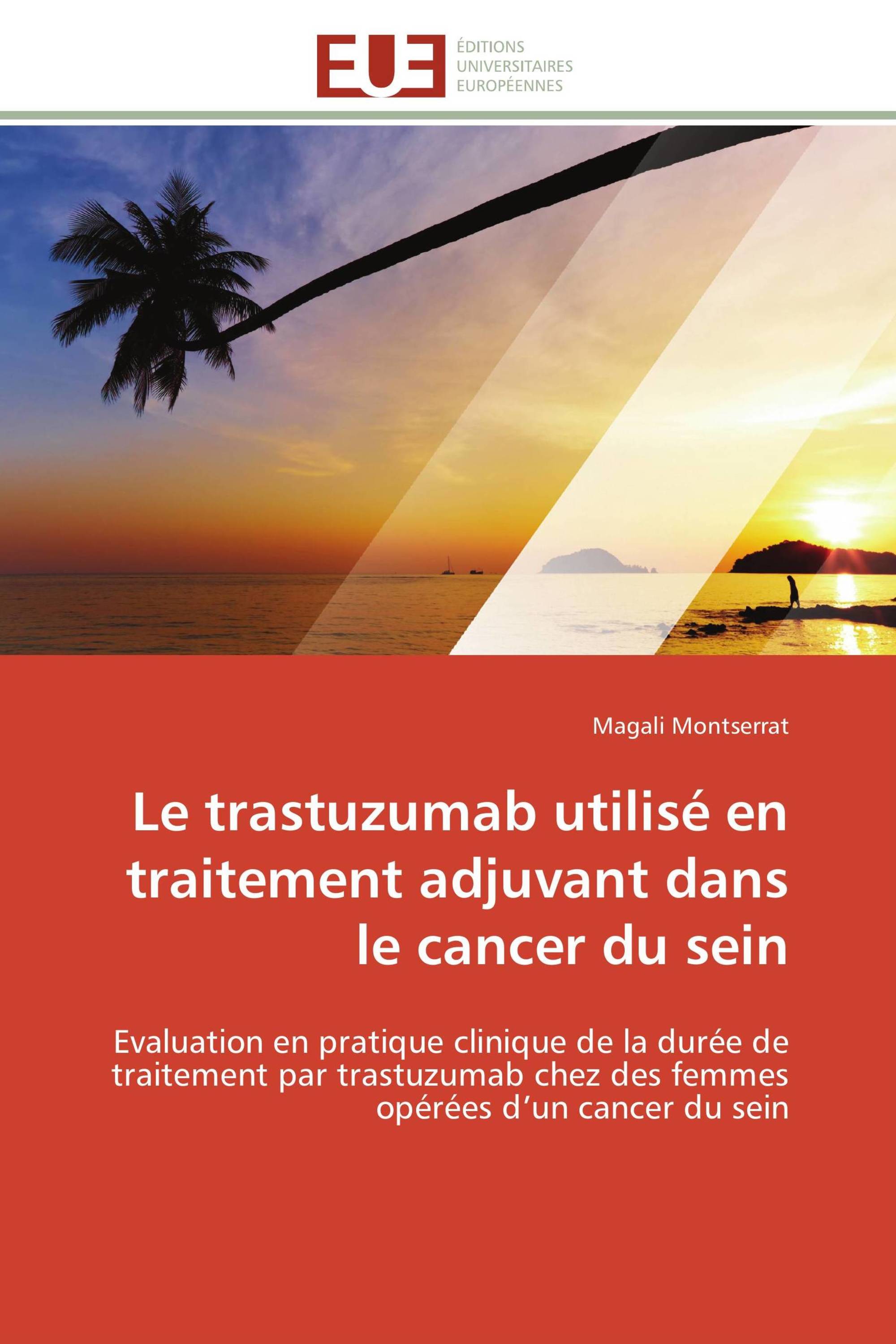 Le trastuzumab utilisé en traitement adjuvant dans le cancer du sein